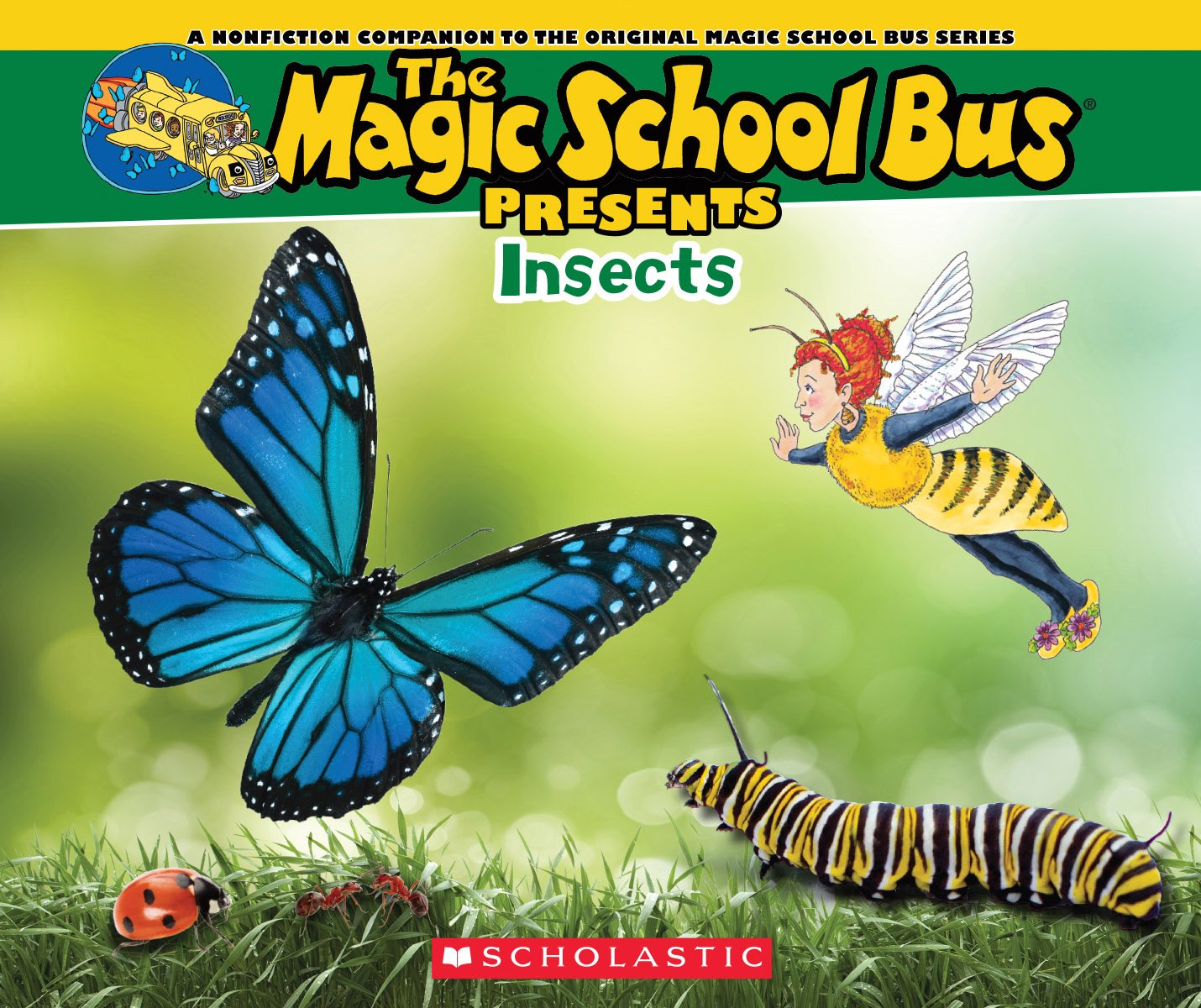The Magic School Bus Presents: Insects: A Nonfiction Companion To The Original Magic School Bus Series,Used