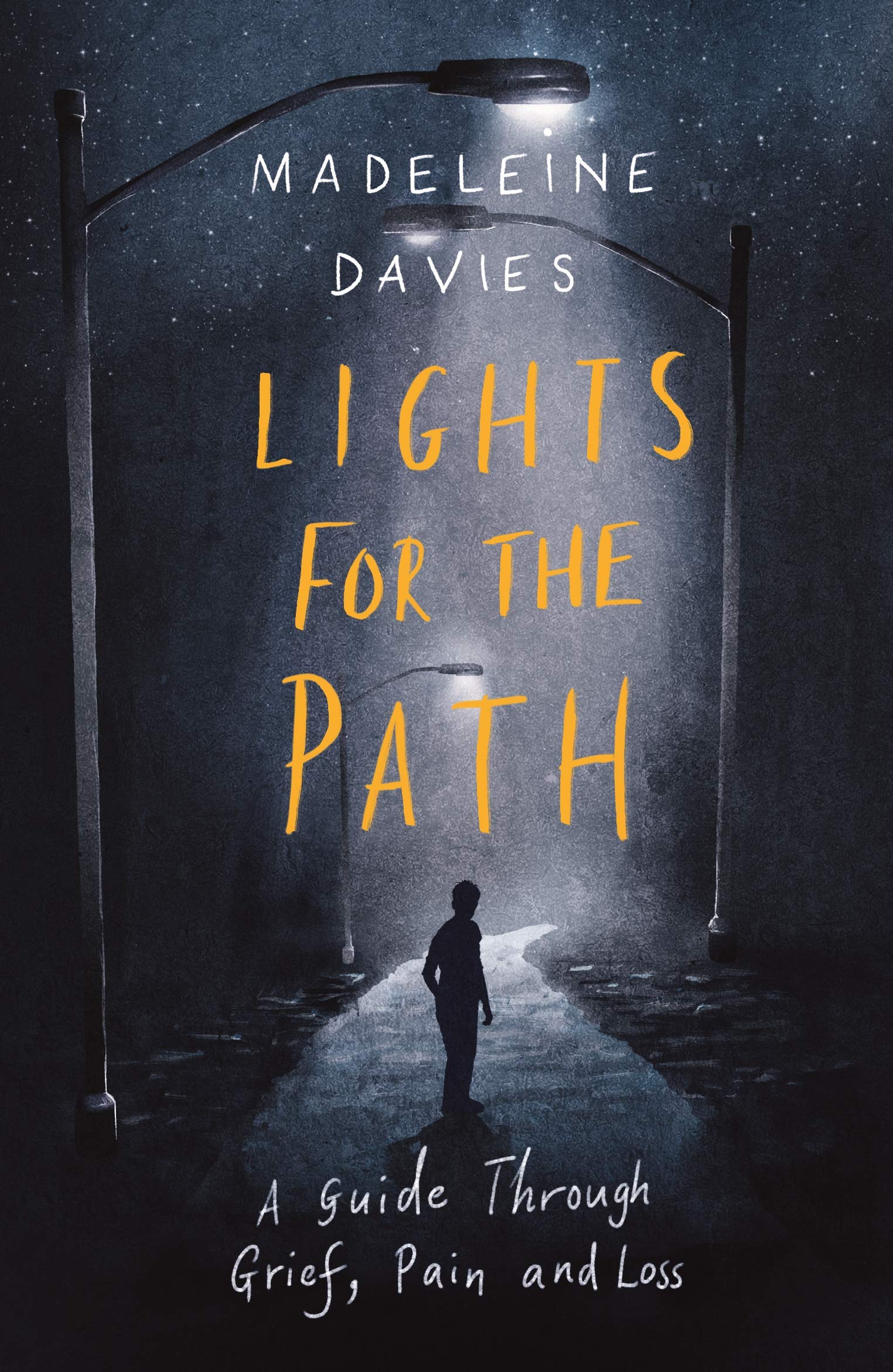 Lights For The Path: A Guide Through Grief, Pain and Loss,Used