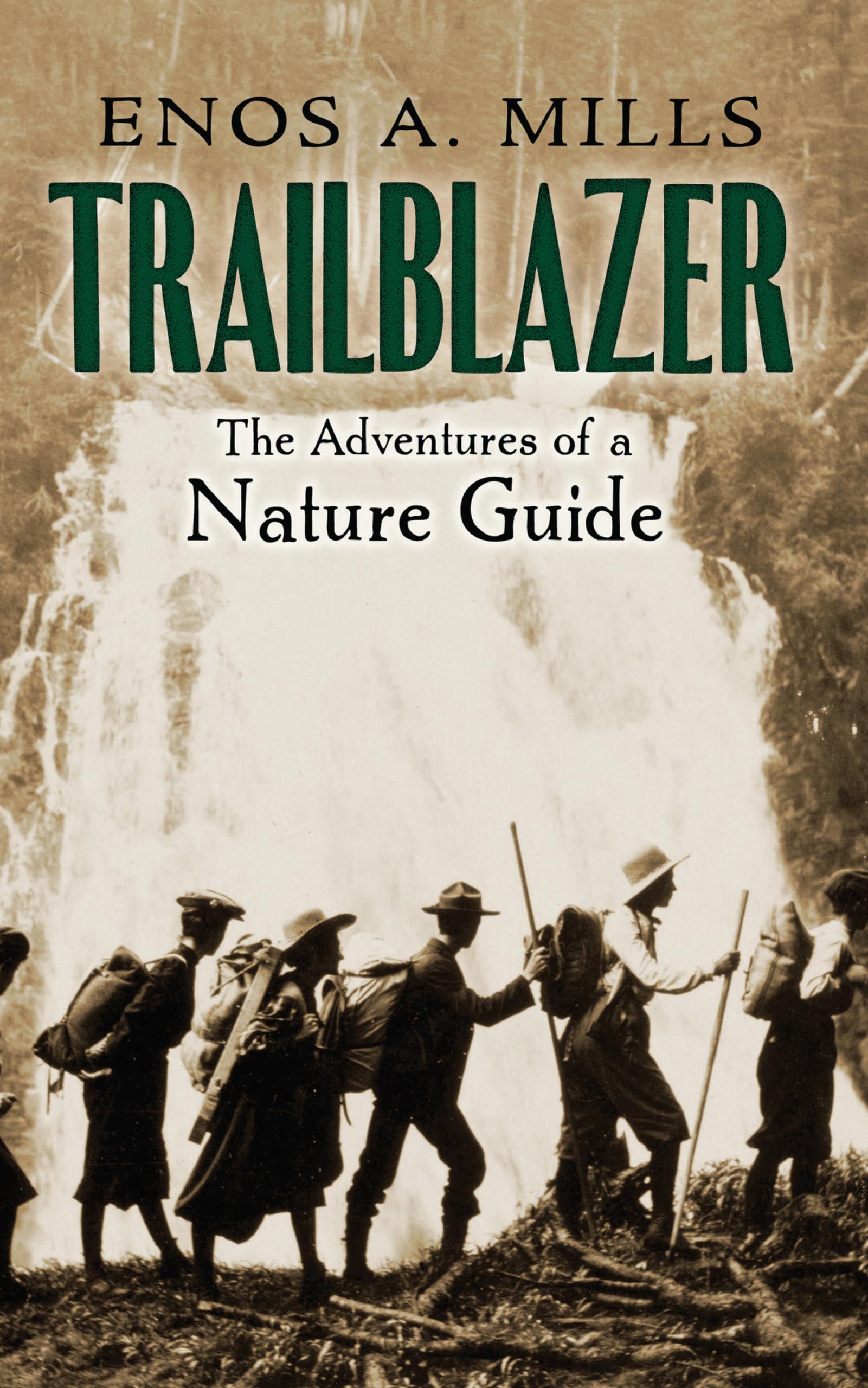 Trailblazer: the Adventures of a Nature Guide,Used