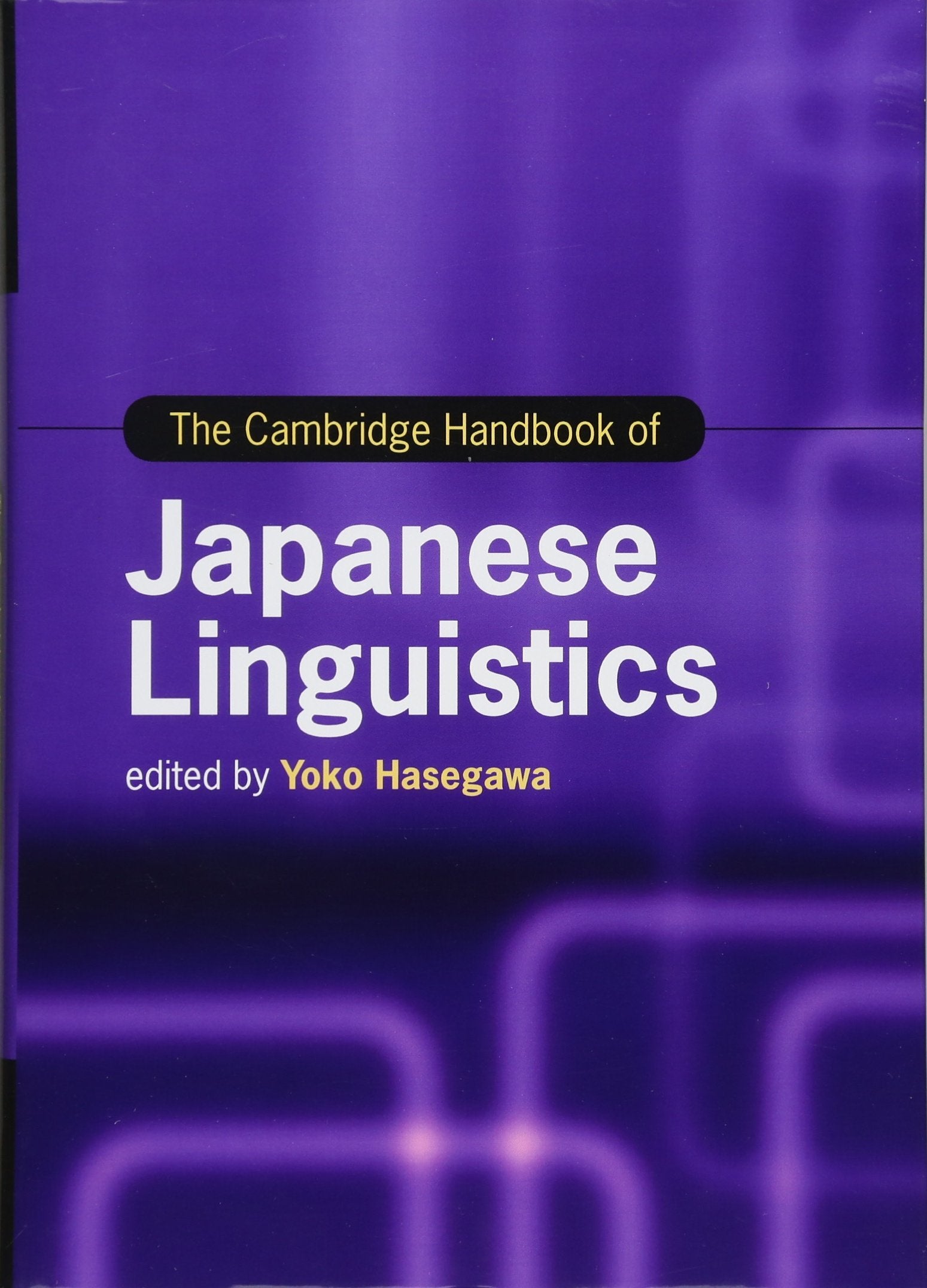 The Cambridge Handbook of Japanese Linguistics (Cambridge Handbooks in Language and Linguistics),Used