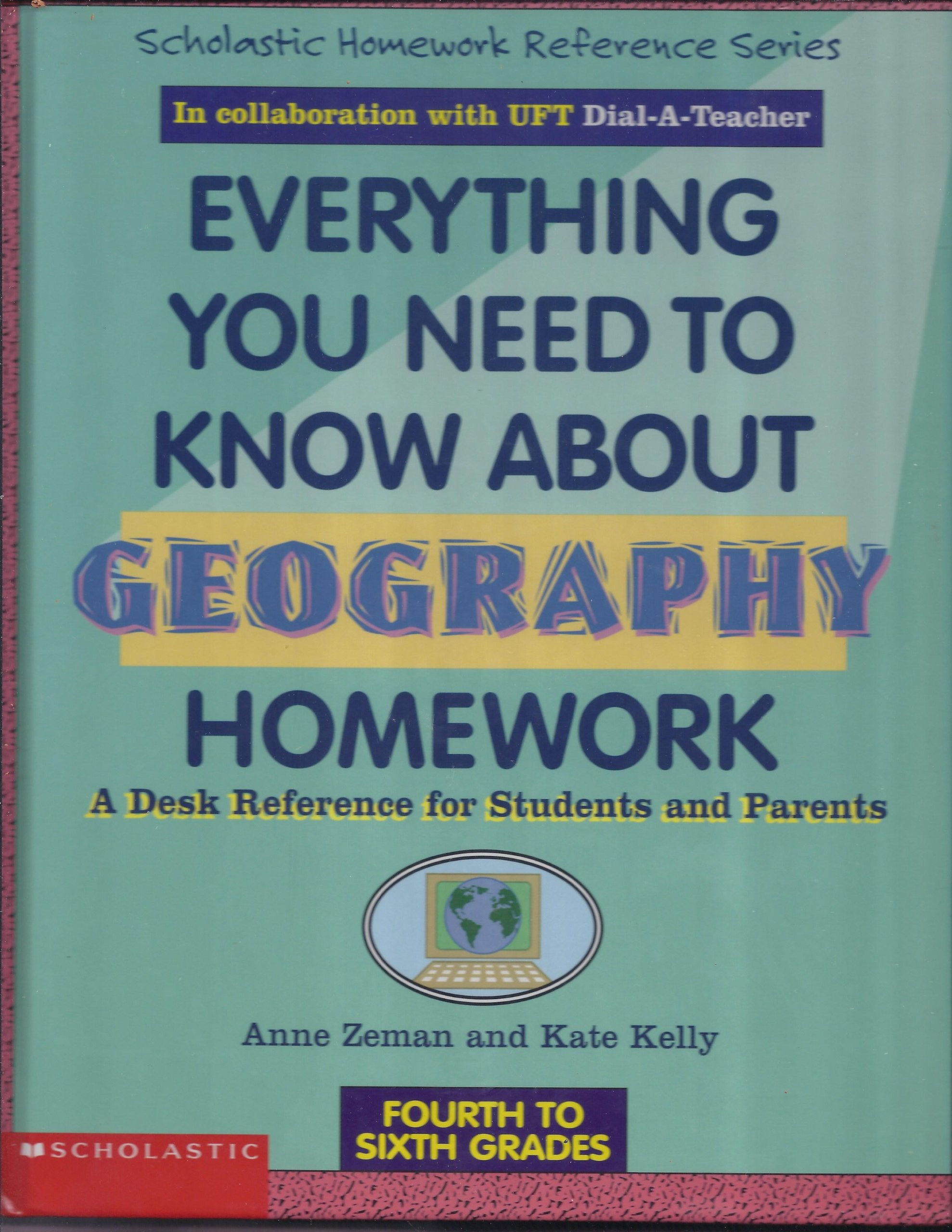 Everything You Need To Know About Geography Homework (Scholastic Homework Reference Series),Used