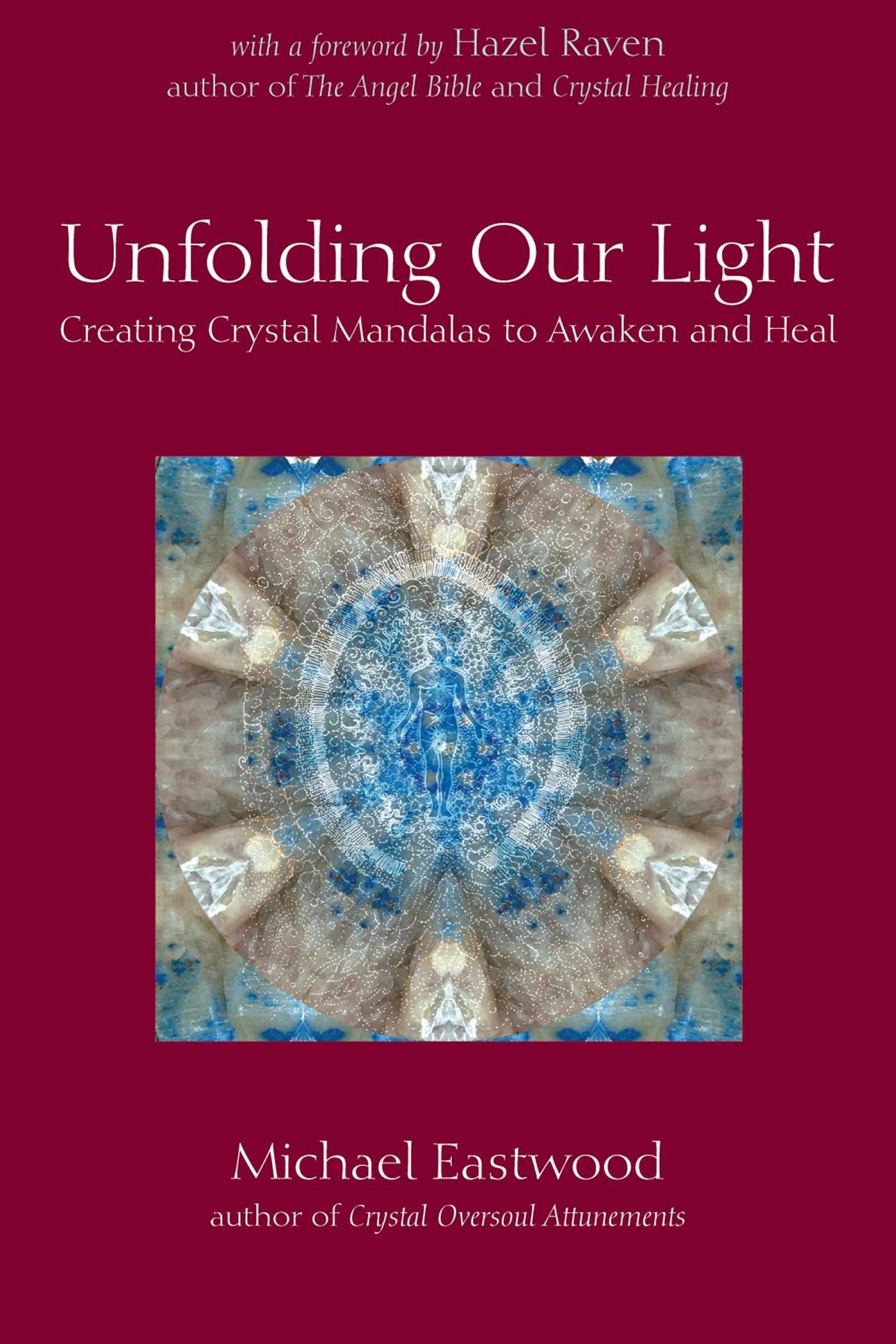 Unfolding Our Light: Creating Crystal Mandalas To Awaken And Heal (Crystal Oversoul Attunements),Used