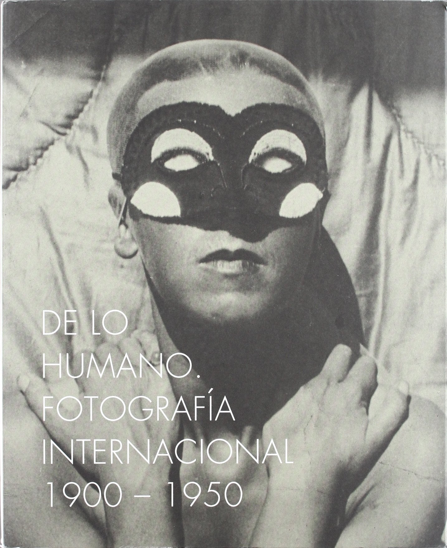 On the Human Being 19001950: International Photography,Used