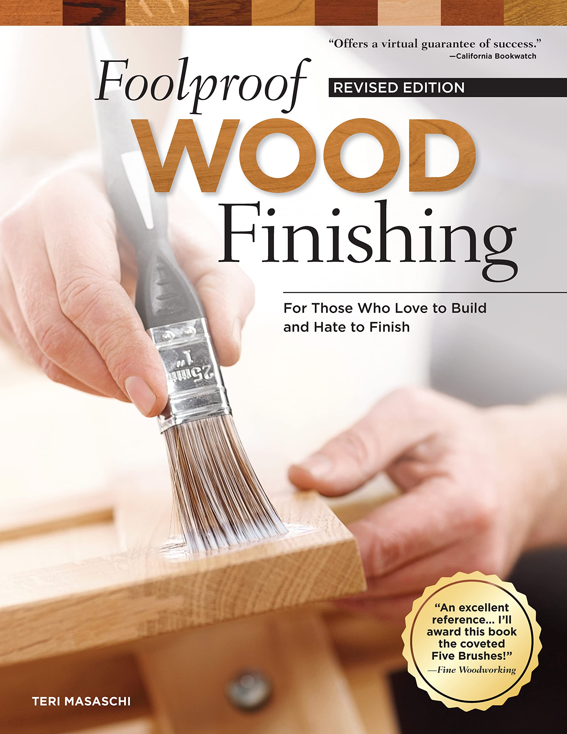 Foolproof Wood Finishing, Revised Edition: Learn How to Finish or Refinish Wood Projects with Stain, Glaze, Milk Paint, Top Coat,Used