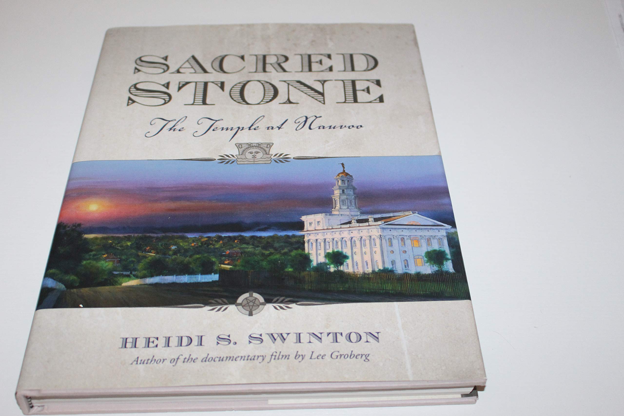 Sacred Stone: The Temple at Nauvoo,Used