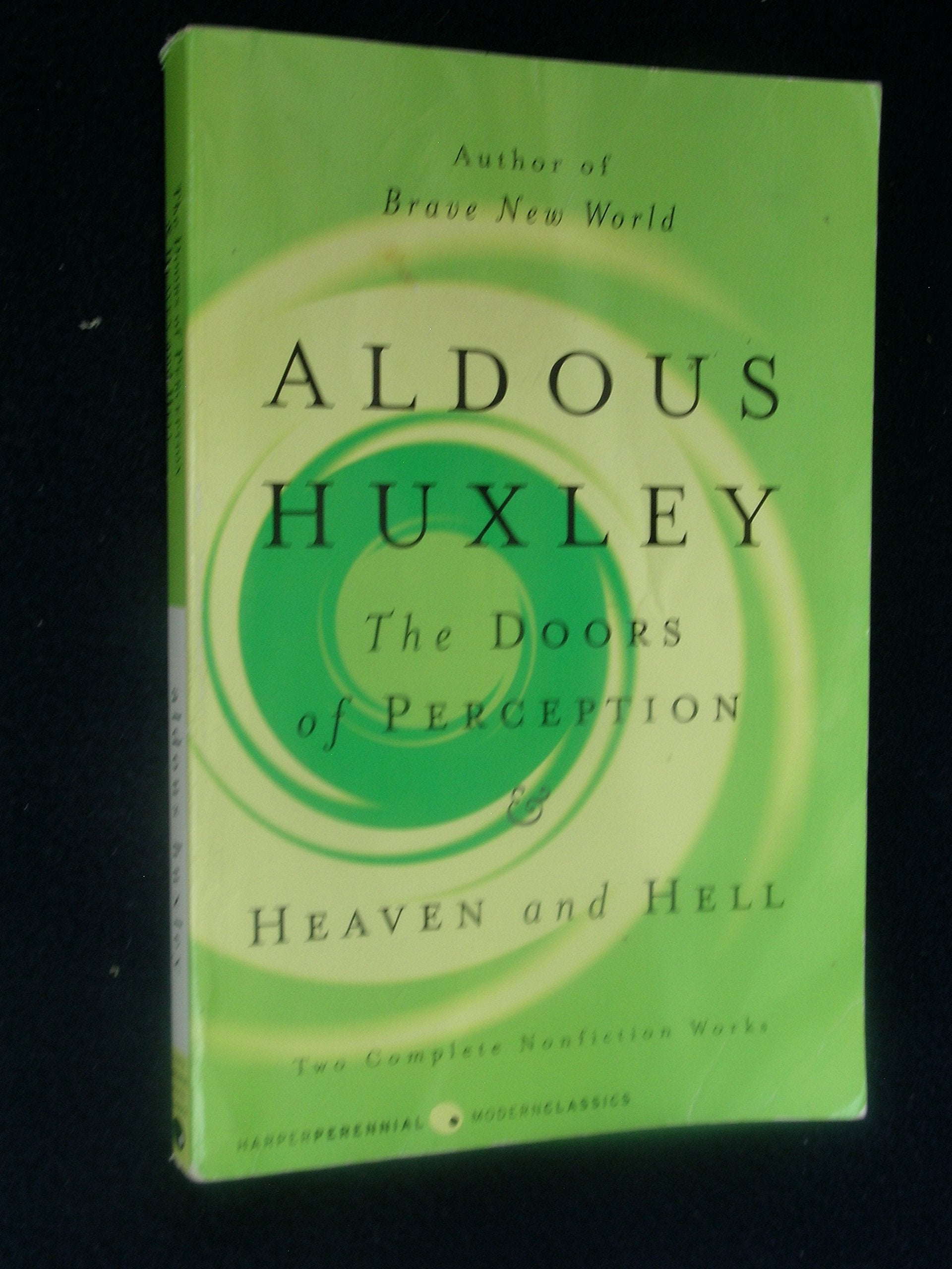 The Doors Of Perception & Heaven And Hell: Two Complete Nonfiction Works (Perennial Classics),New