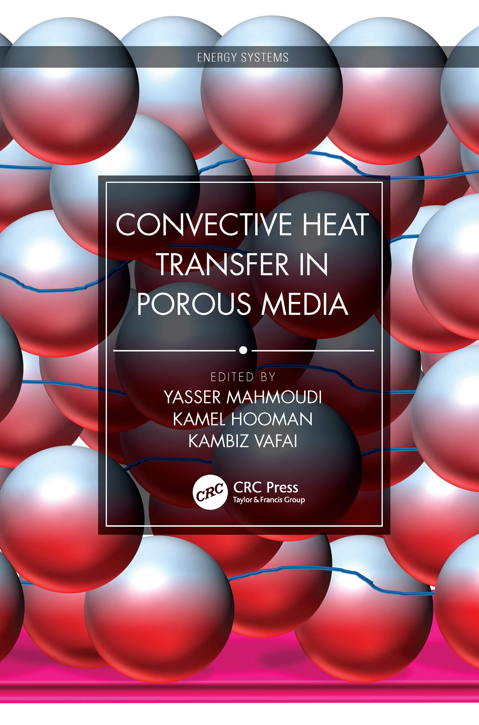 Convective Heat Transfer in Porous Media (Energy Systems),Used