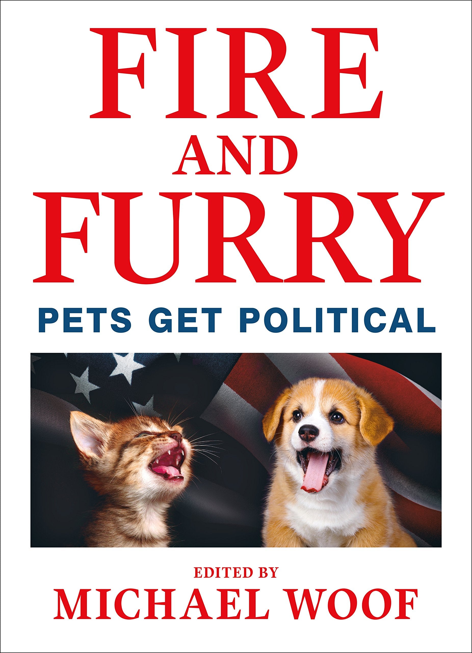 Fire and Furry: Pets Get Political,Used