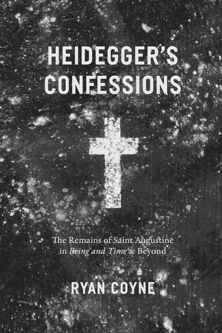 Heidegger's Confessions: The Remains of Saint Augustine in