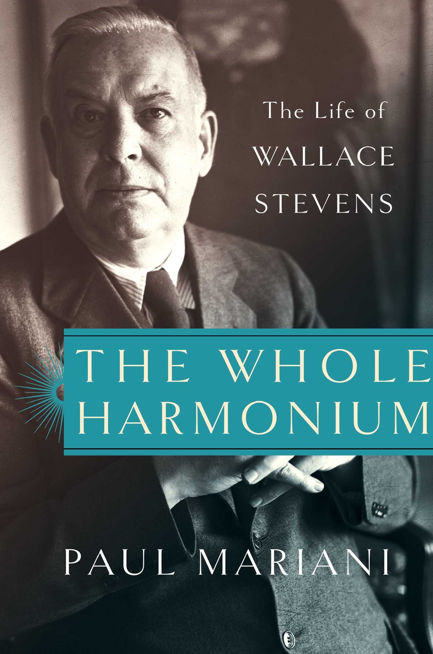 The Whole Harmonium: The Life of Wallace Stevens,Used