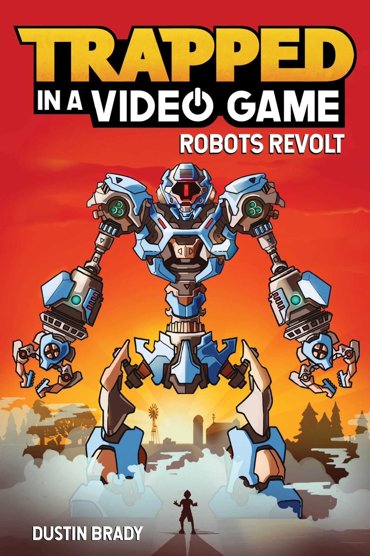 Trapped in a Video Game: Robots Revolt (Volume 3),New