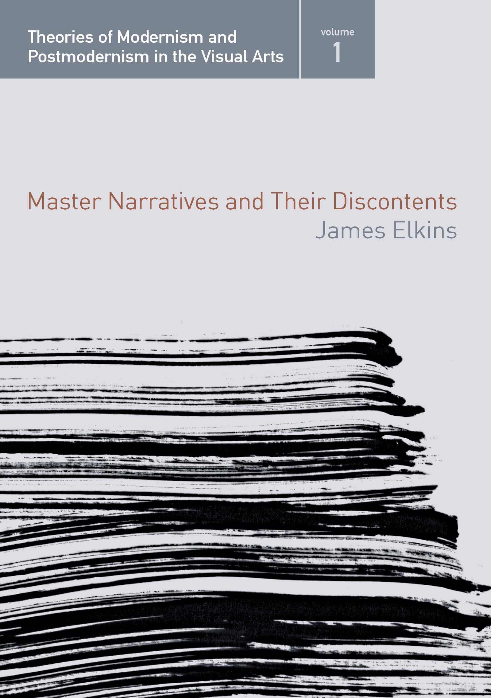 Master Narratives and their Discontents (Theories of Modernism and Postmodernism in the Visual Arts),Used