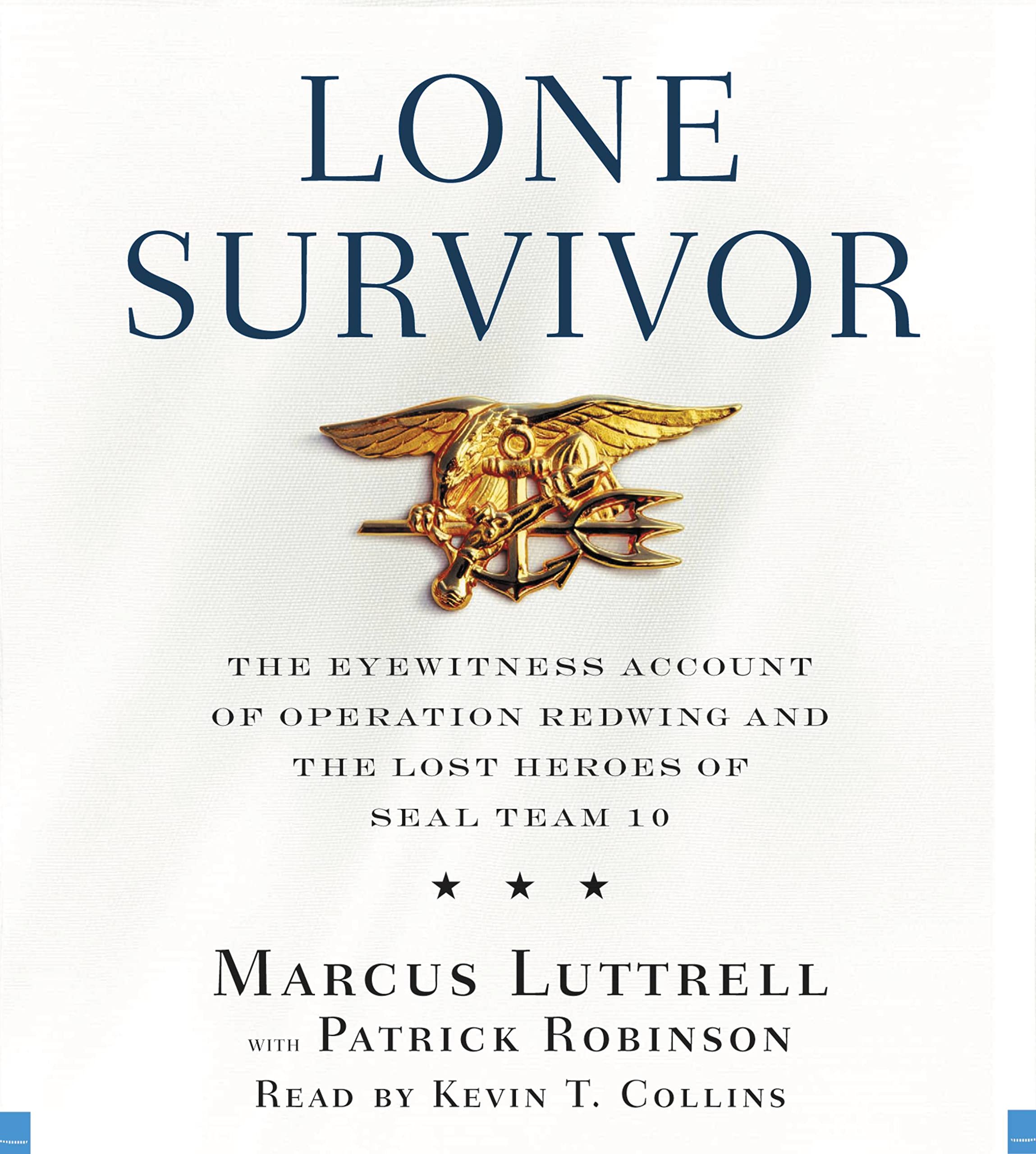 Lone Survivor: The Eyewitness Account of Operation Redwing and the Lost Heroes of SEAL Team 10,Used