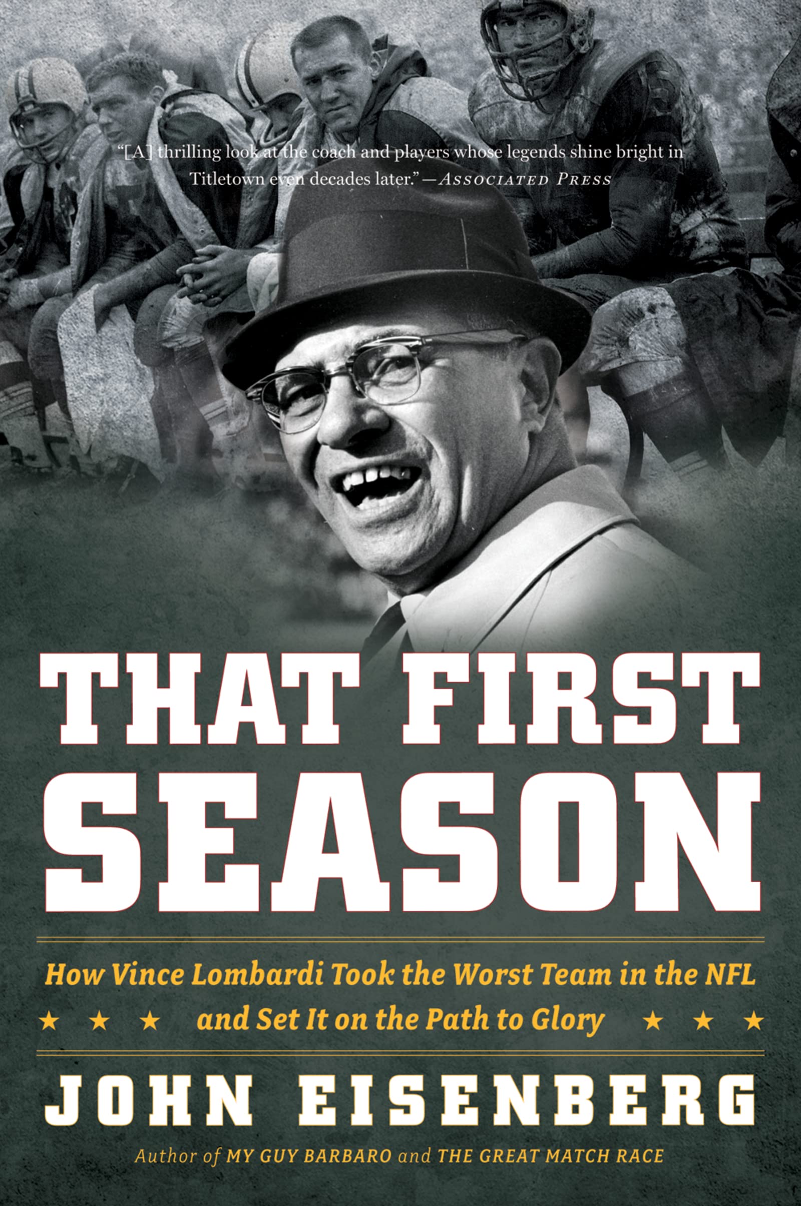 That First Season: How Vince Lombardi Took The Worst Team In The Nfl And Set It On The Path To Glory,Used