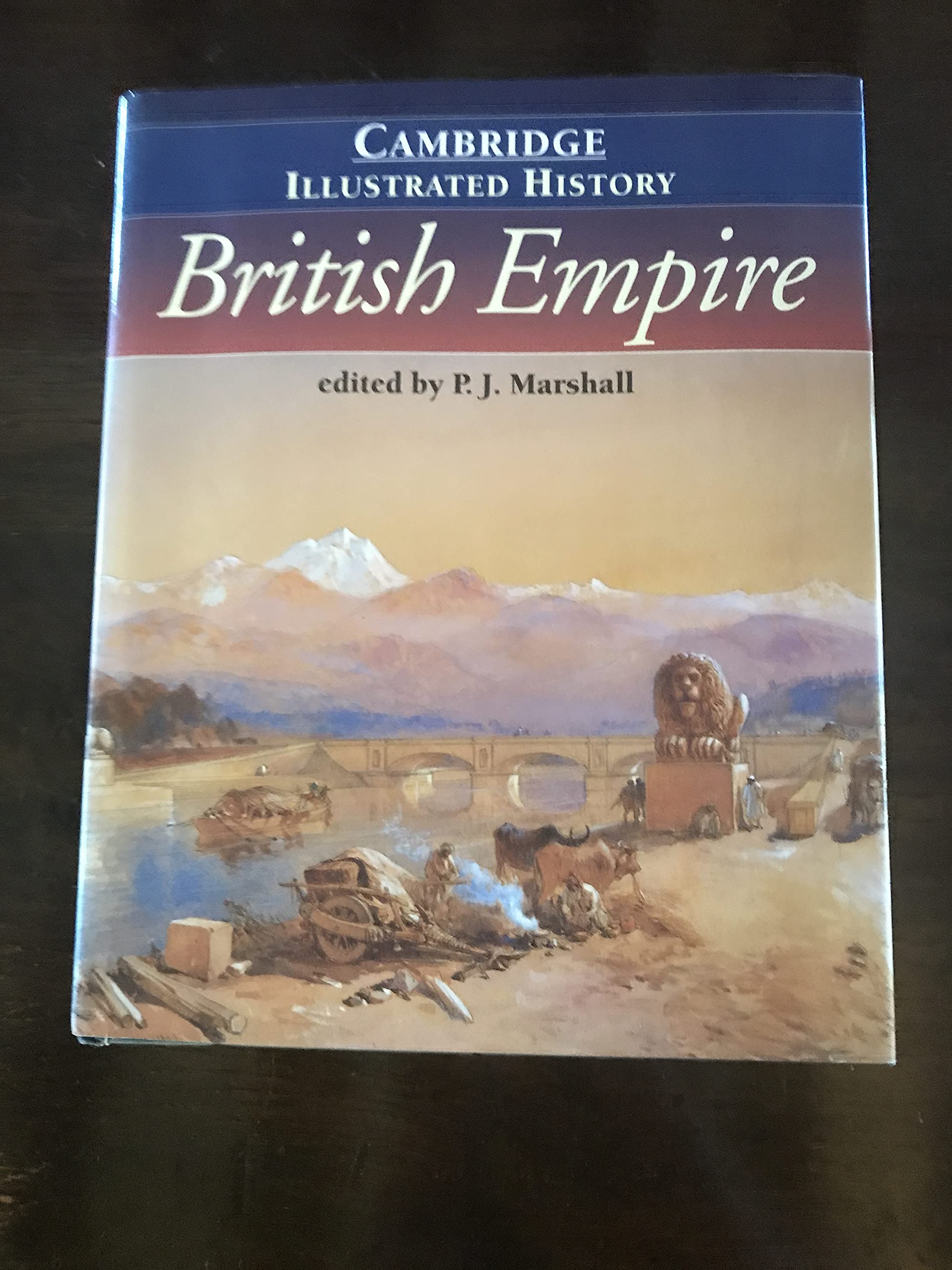 The Cambridge Illustrated History of the British Empire (Cambridge Illustrated Histories),Used