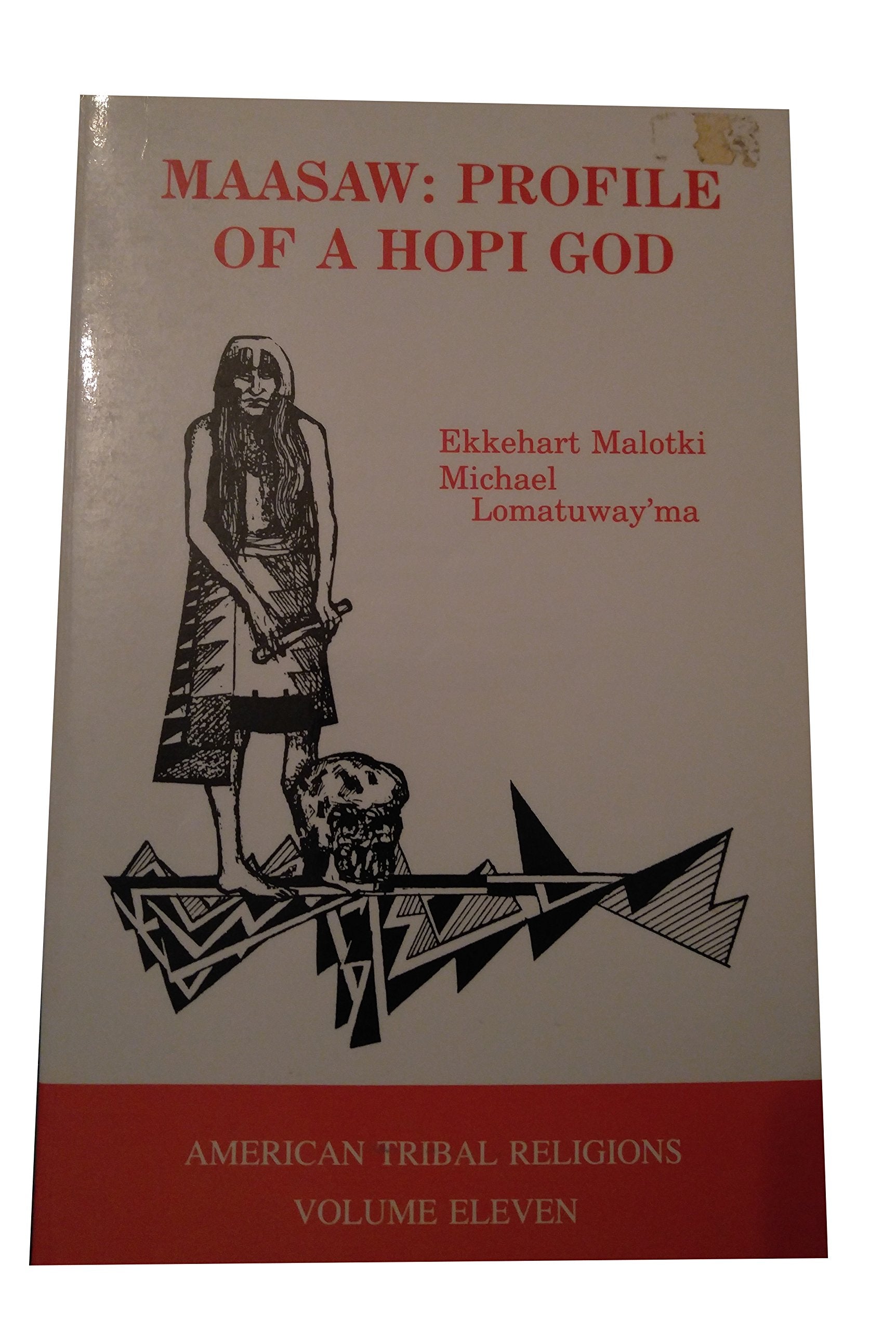 Maasaw: Profile of a Hopi God (American Tribal Religions),Used