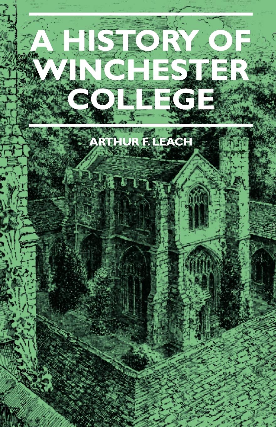 A History Of Winchester College,New