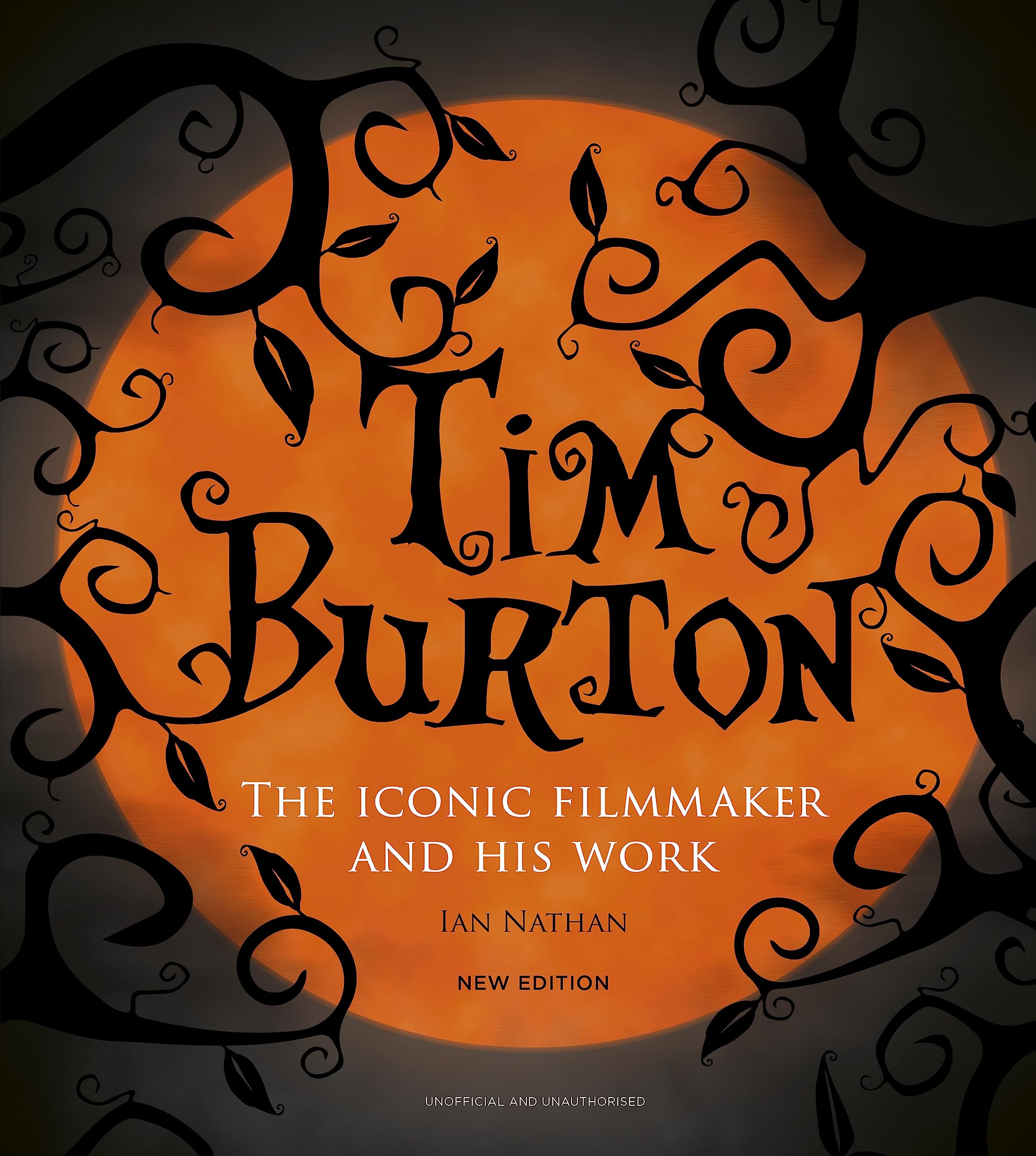 Tim Burton: The Iconic Filmmaker And His Work (Iconic Filmmakers Series),New