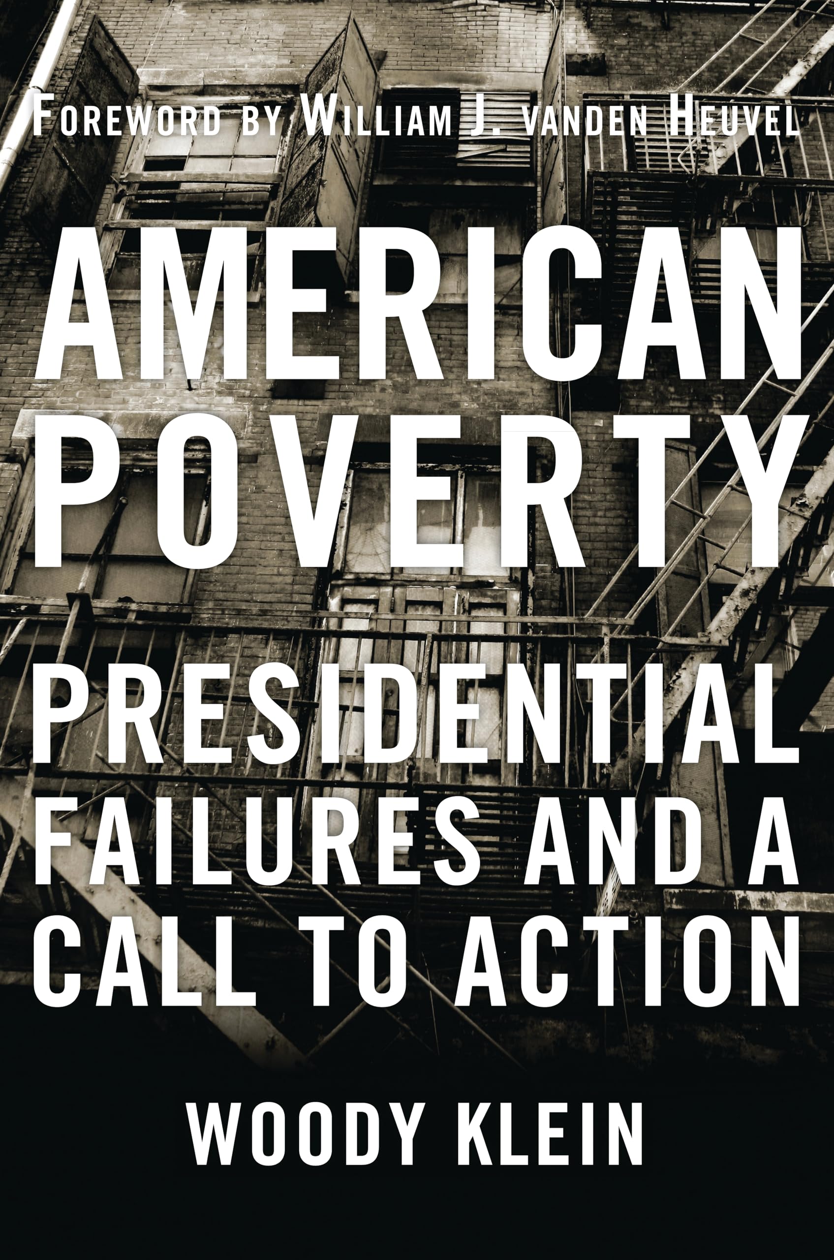 American Poverty: Presidential Failures And A Call To Action,Used