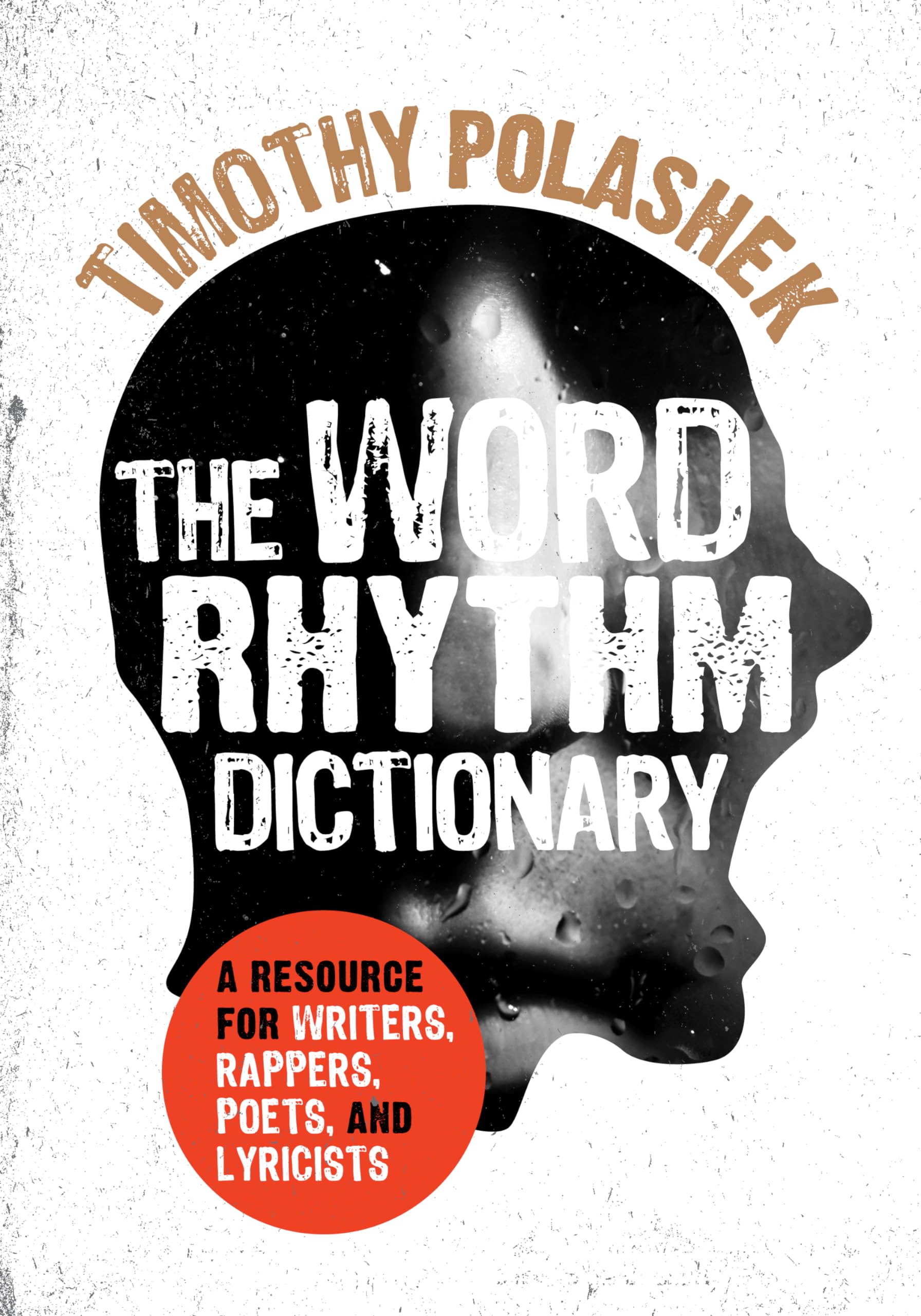 The Word Rhythm Dictionary: A Resource for Writers, Rappers, Poets, and Lyricists,Used