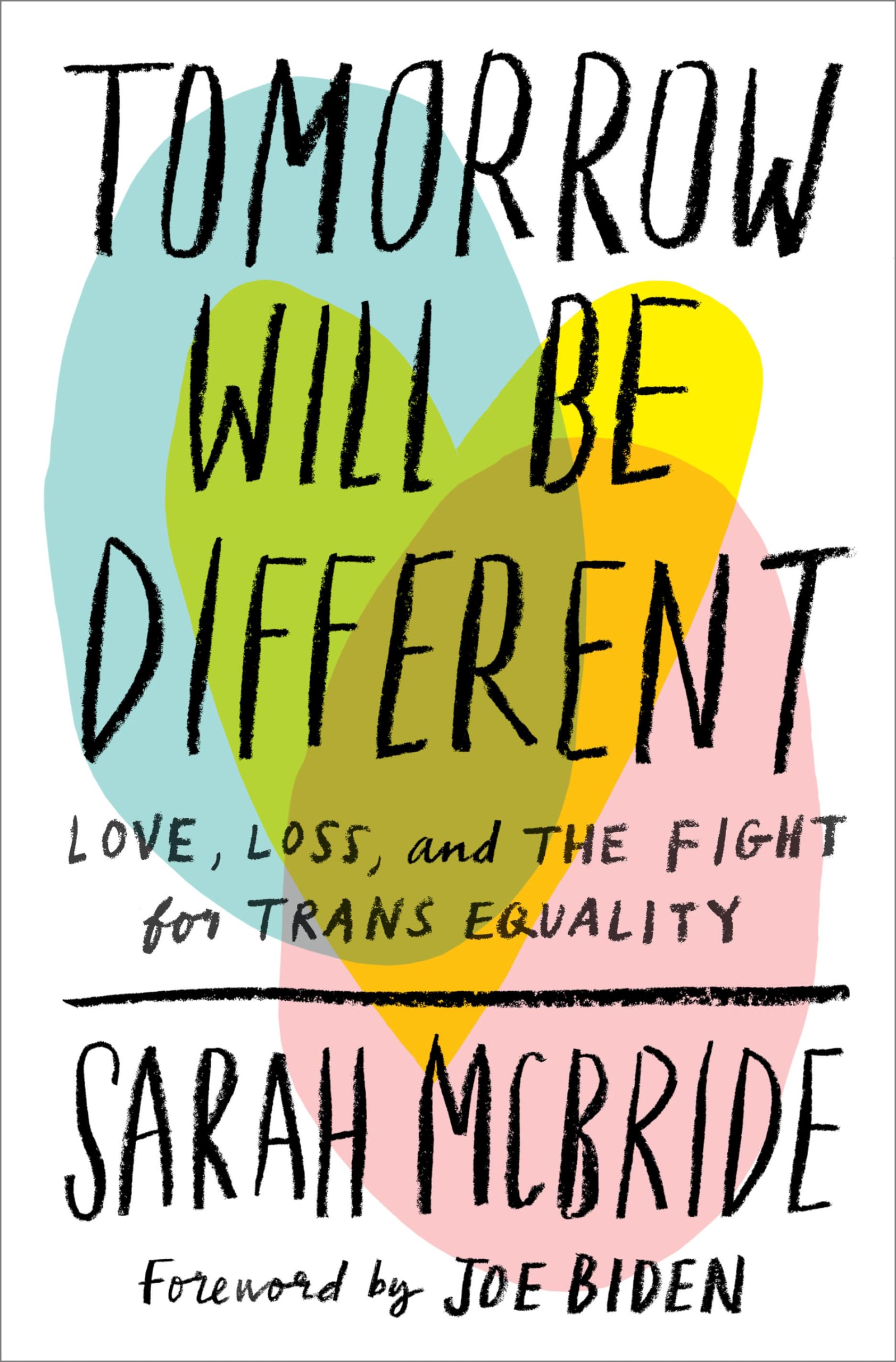 Tomorrow Will Be Different: Love, Loss, And The Fight For Trans Equality,Used