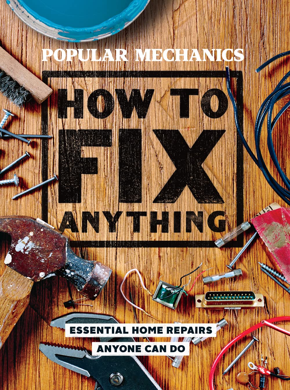 Popular Mechanics How To Fix Anything: Essential Home Repairs Anyone Can Do,Used