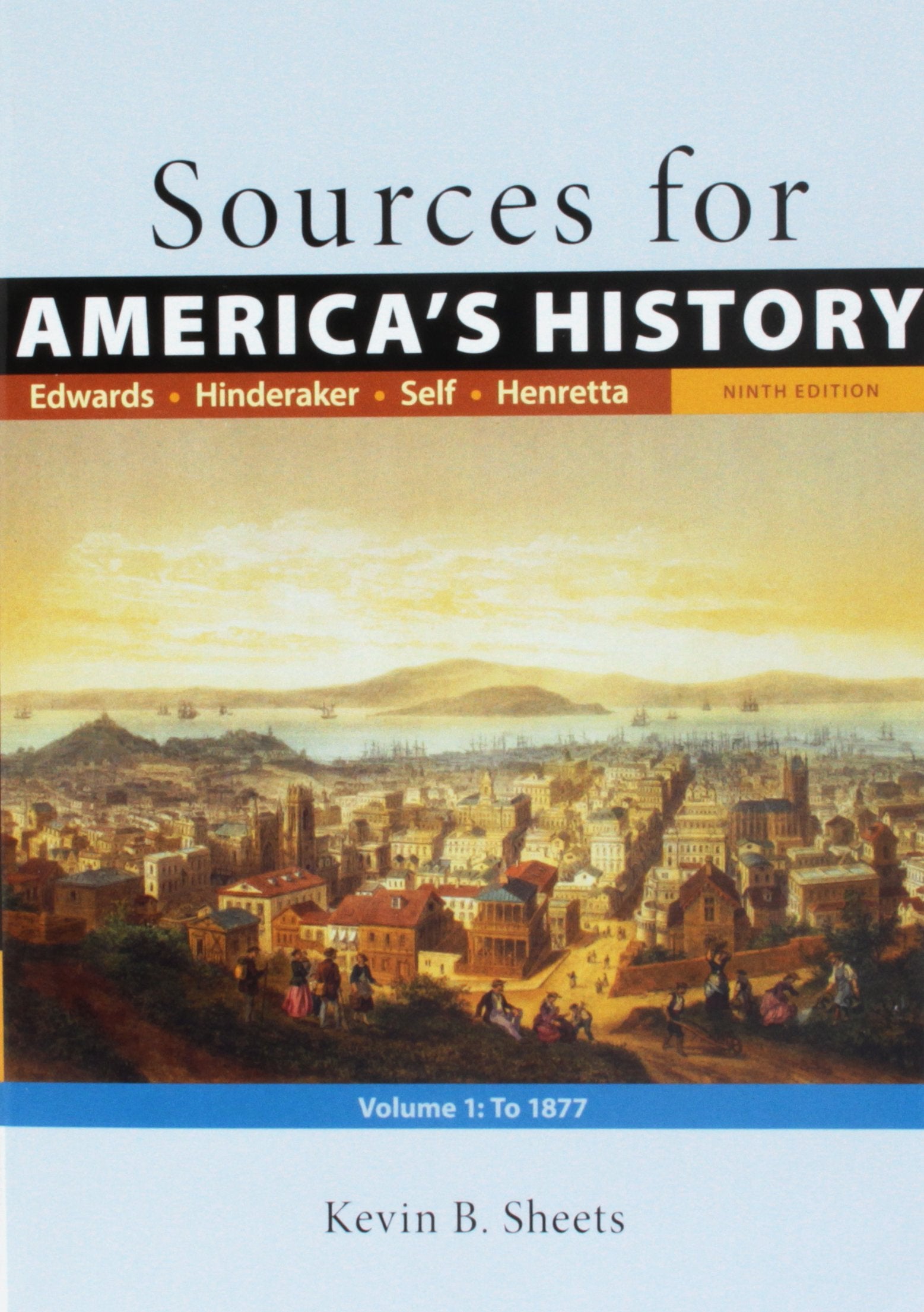 Sources for Americas History, Volume 1: To 1877,Used
