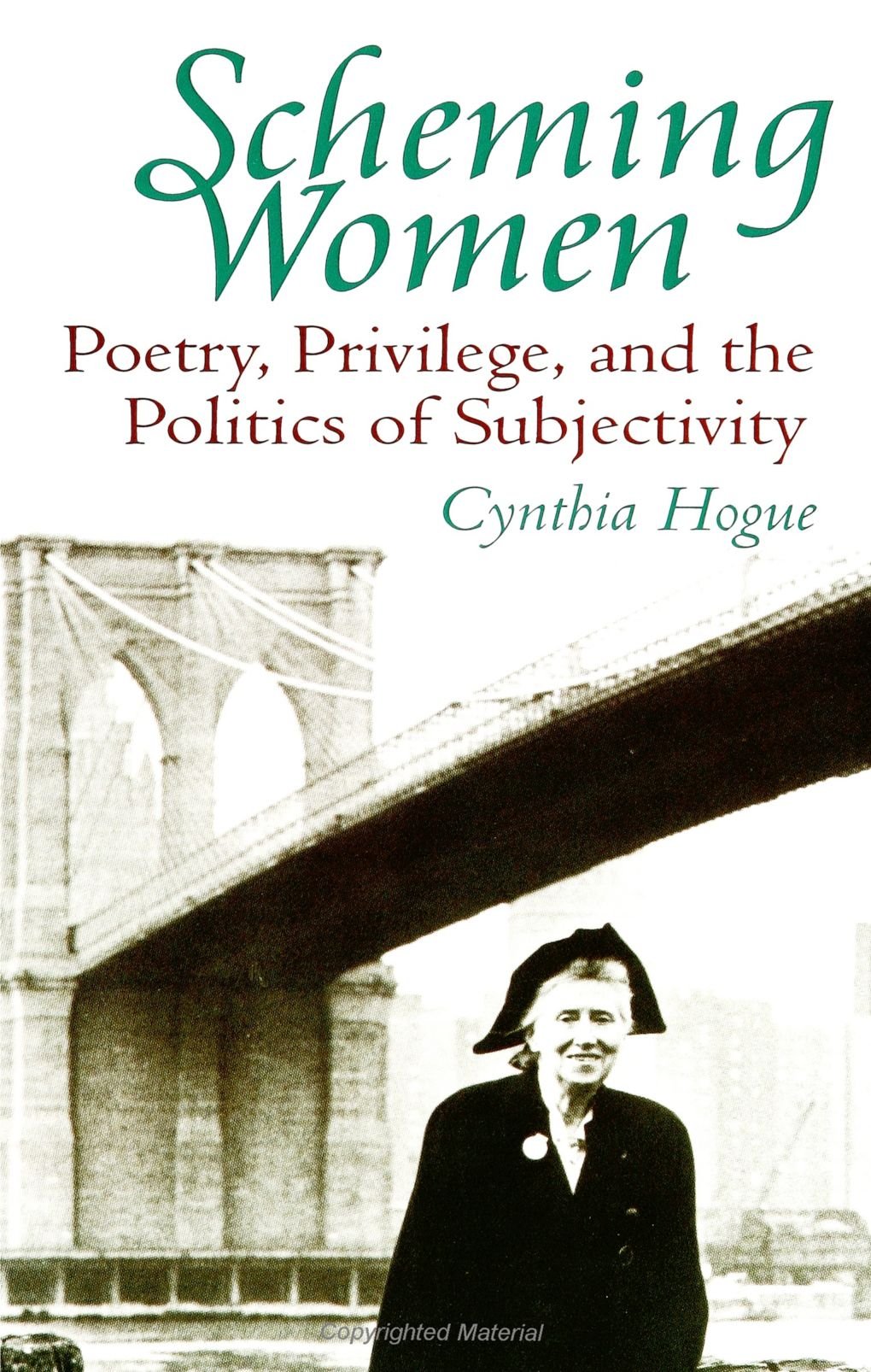 Scheming Women: Poetry, Privilege, and the Politics of Subjectivity (Suny Series in Feminist Criticism & Theory),Used