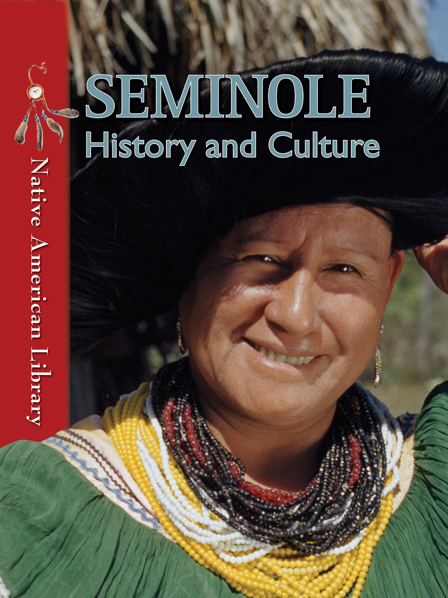 Seminole History and Culture (Native American Library, 6),New