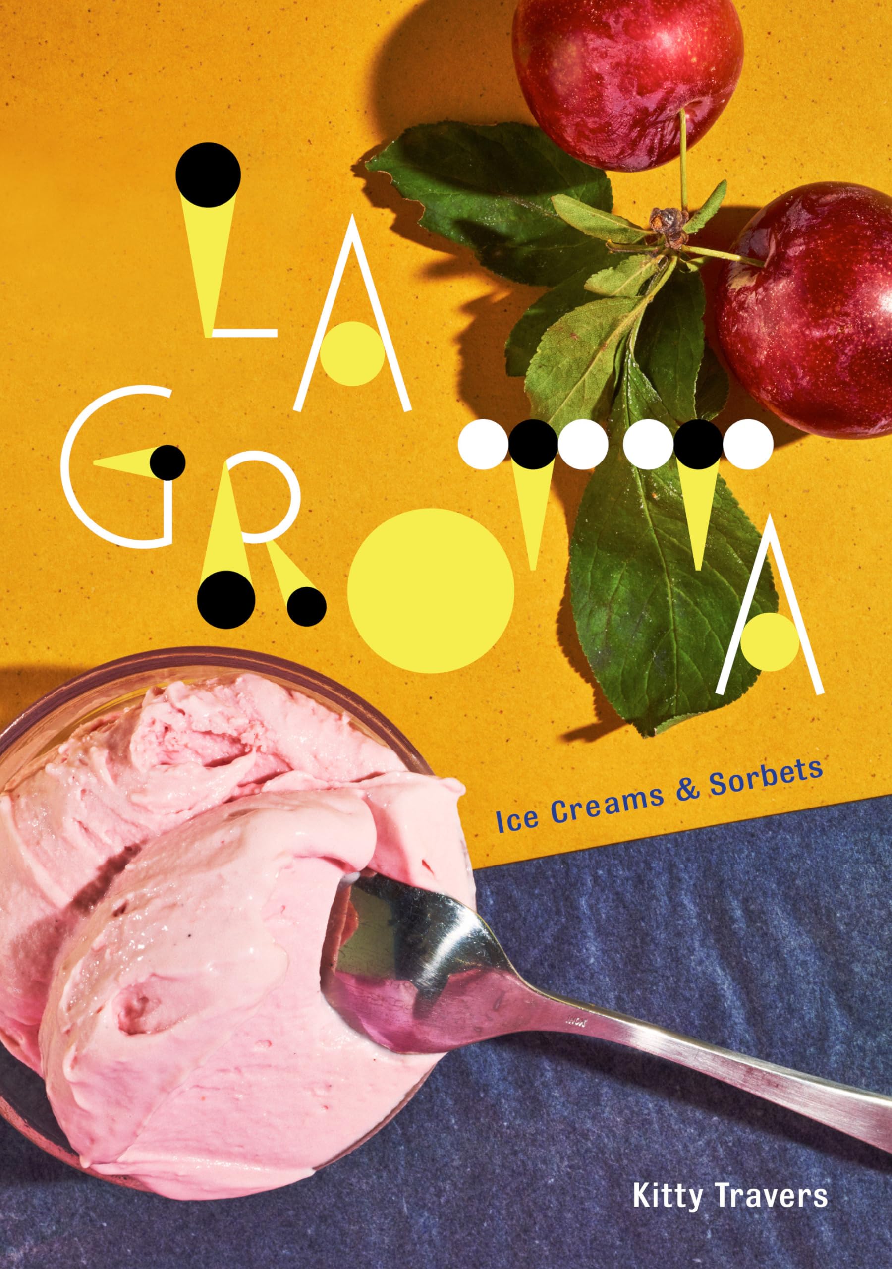 La Grotta: Ice Creams And Sorbets: A Cookbook,Used