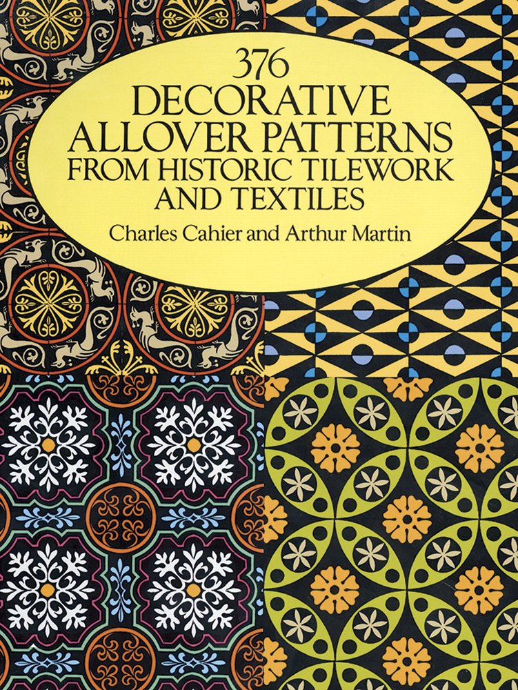 376 Decorative Allover Patterns From Historic Tilework And Textiles (Dover Pictorial Archive),Used