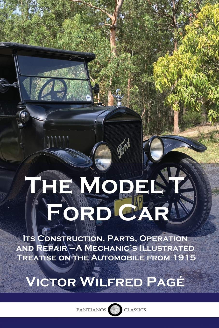 The Model T Ford Car: Its Construction, Parts, Operation and Repair A Mechanic's Illustrated Treatise on the Automobile from 1,Used