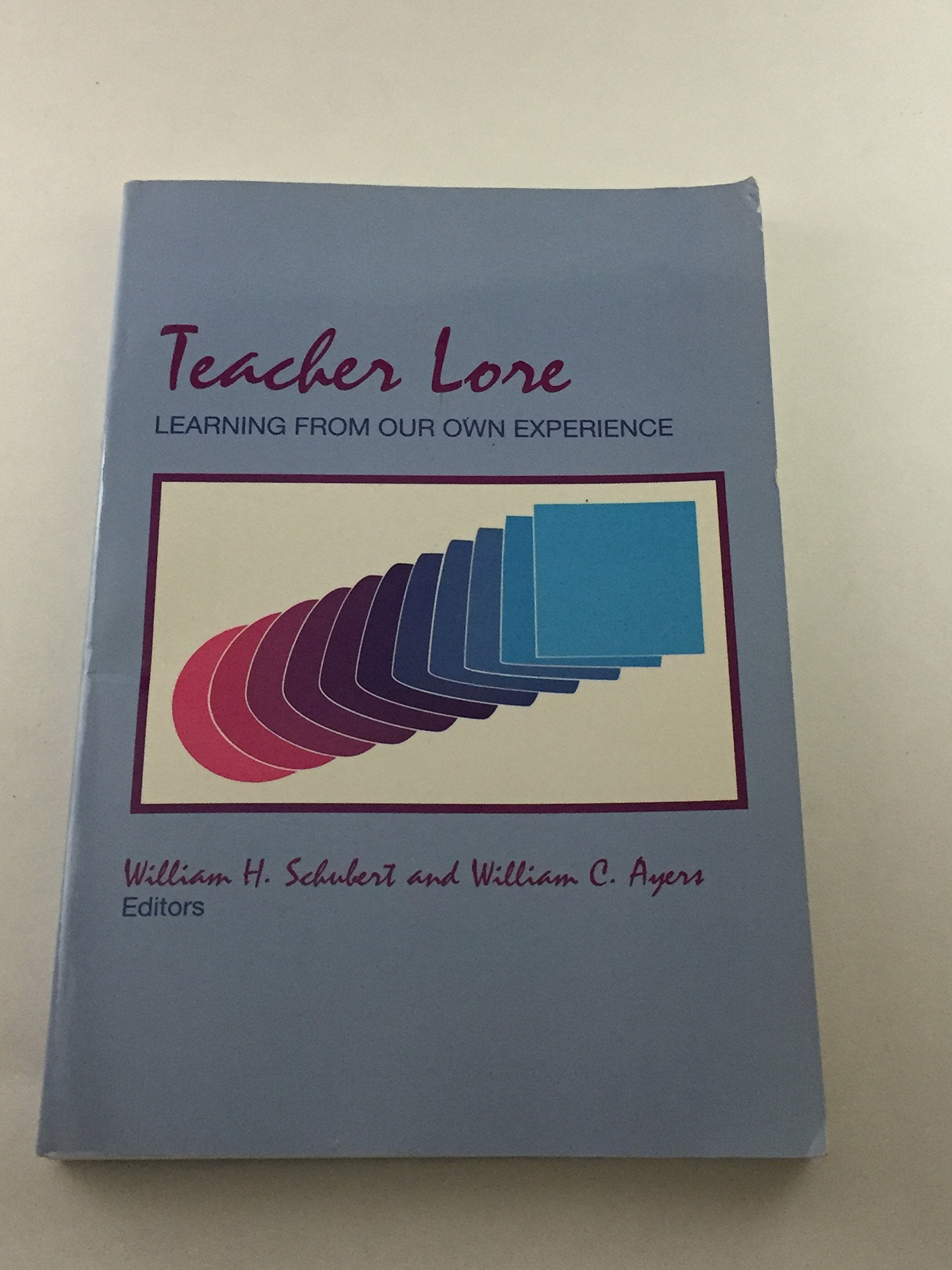 Teacher Lore: Learning from Our Own Experience,Used