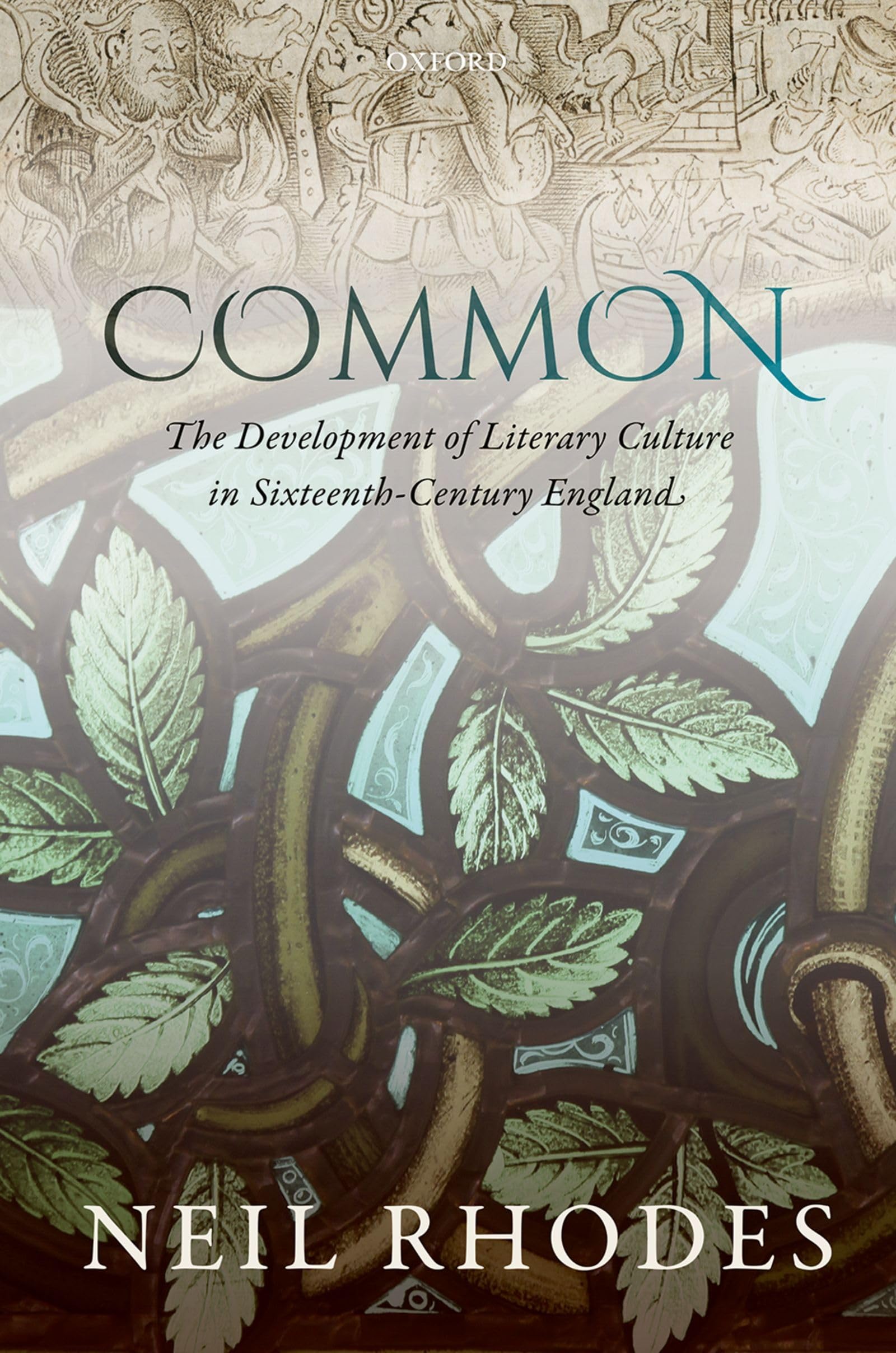 Common: The Development of Literary Culture in SixteenthCentury England,Used