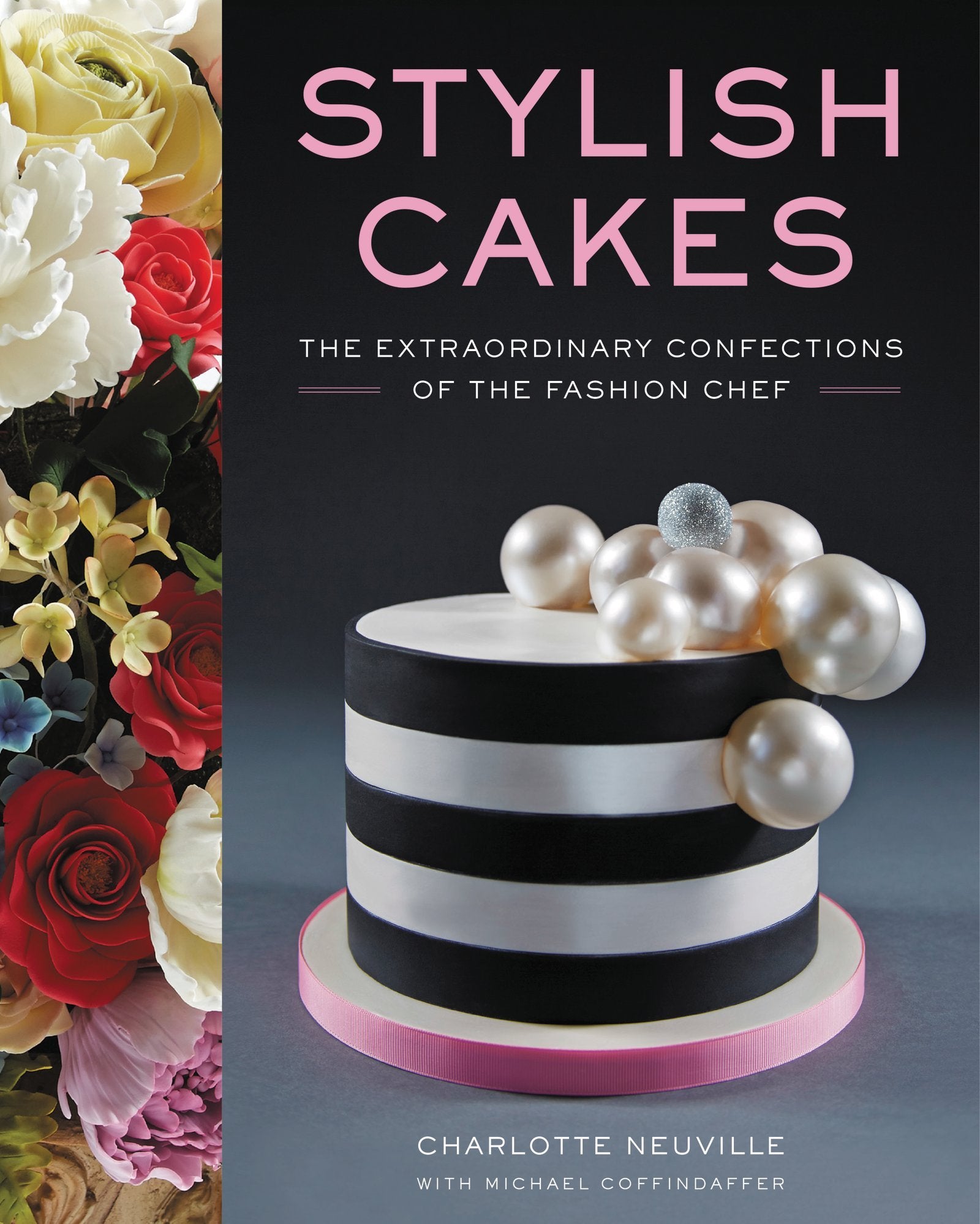 Stylish Cakes: The Extraordinary Confections of The Fashion Chef,Used