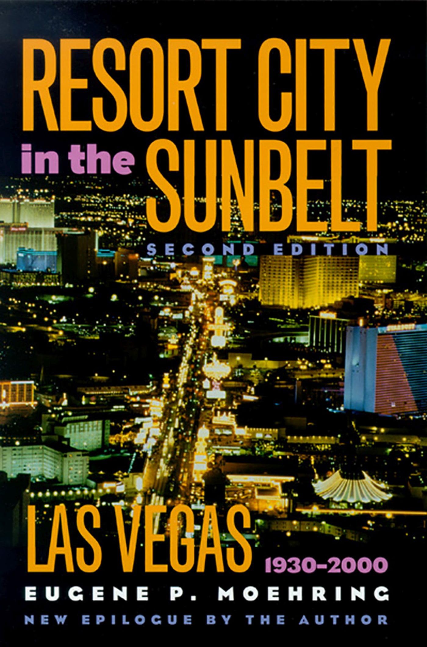 Resort City in the Sunbelt, Las Vegas, 19302000, Second Edition,New