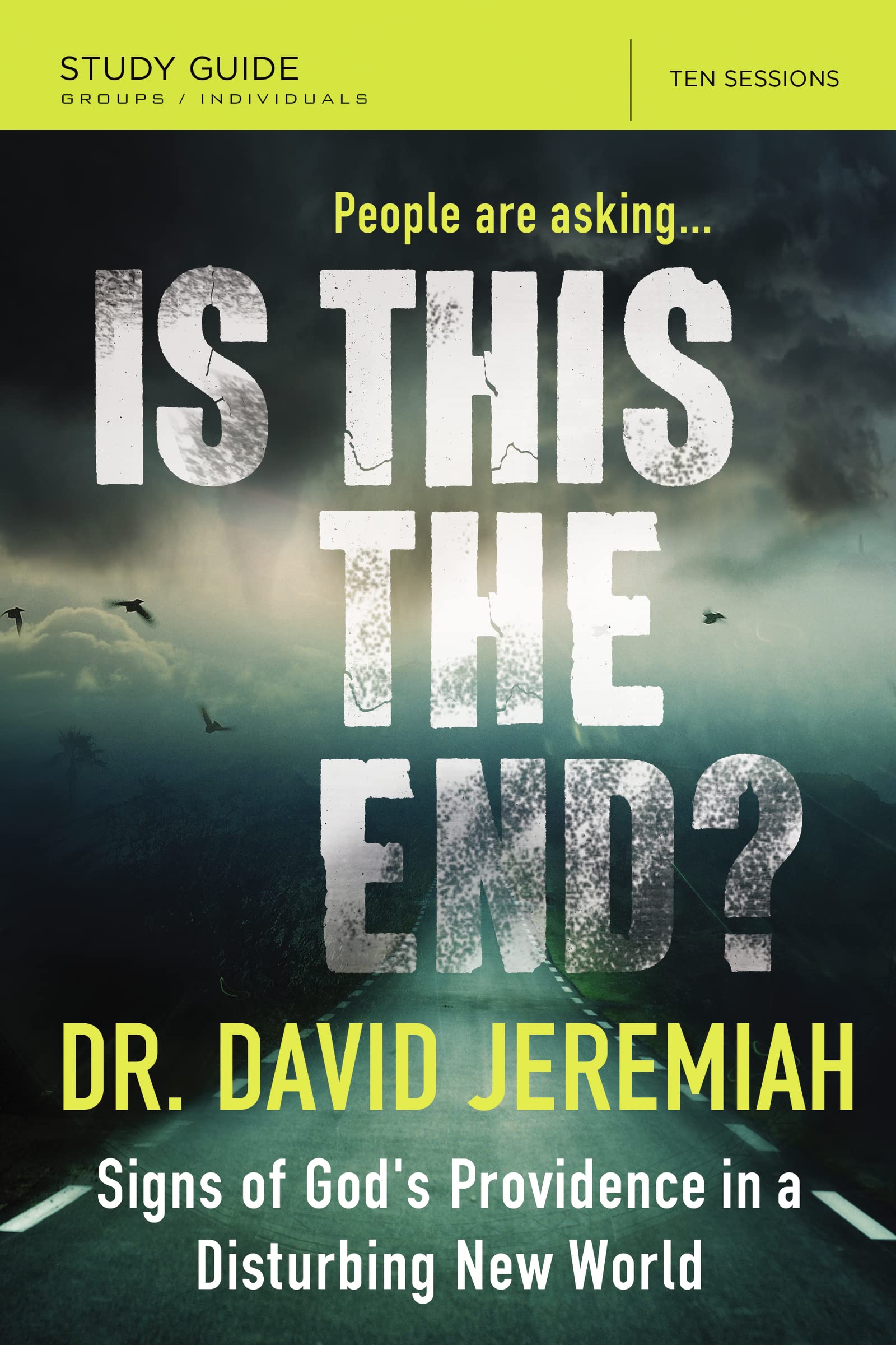 Is This the End? Bible Study Guide: Signs of God's Providence in a Disturbing New World,Used