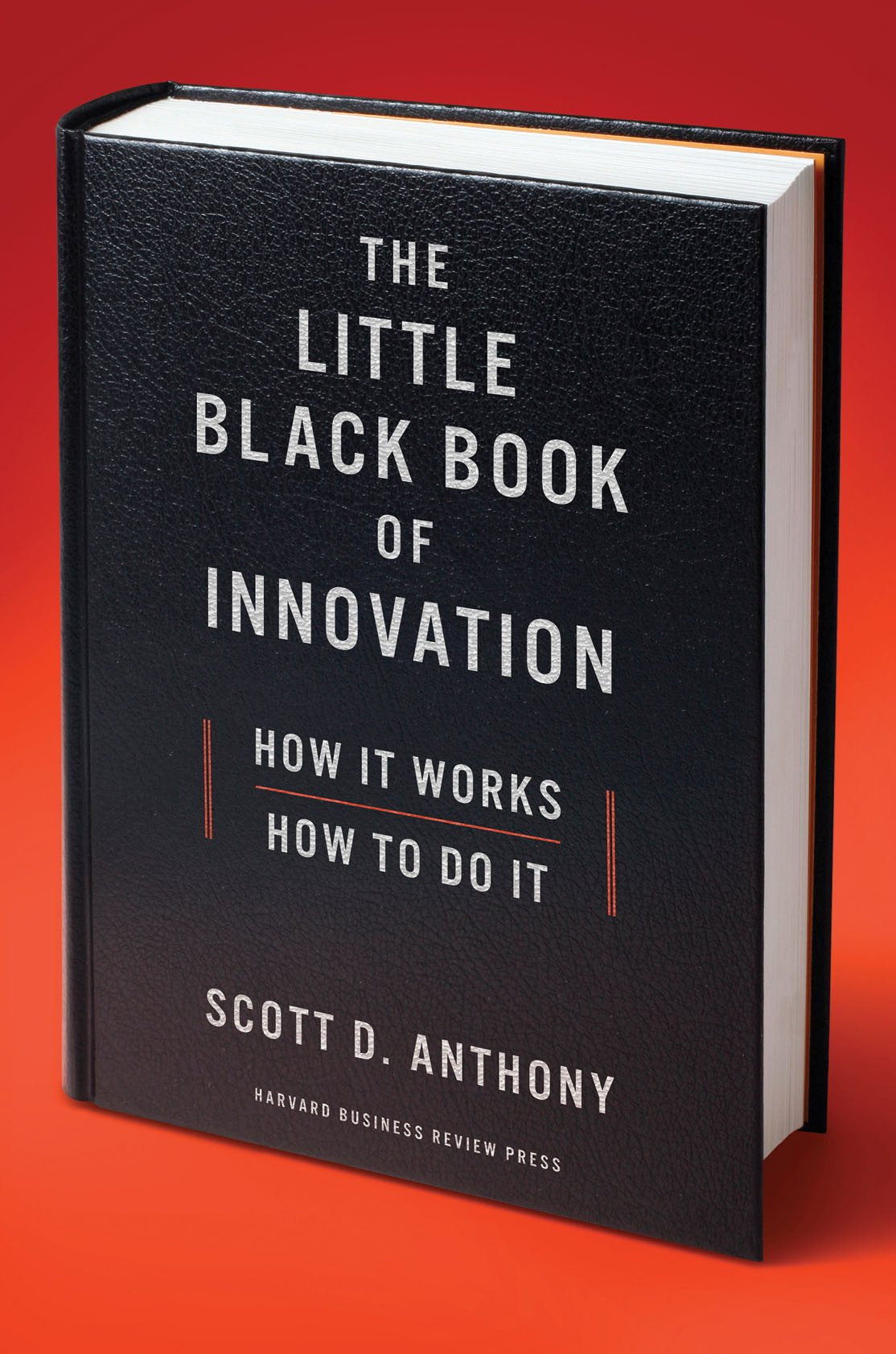 The Little Black Book of Innovation: How It Works, How to Do It,New