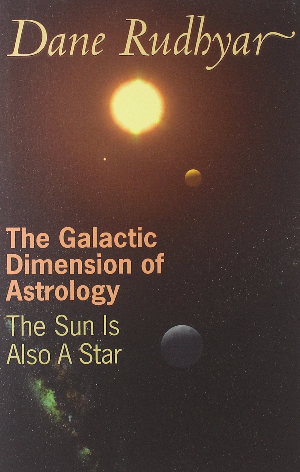 The Galactic Dimension of Astrology: The Sun Is Also a Star,Used