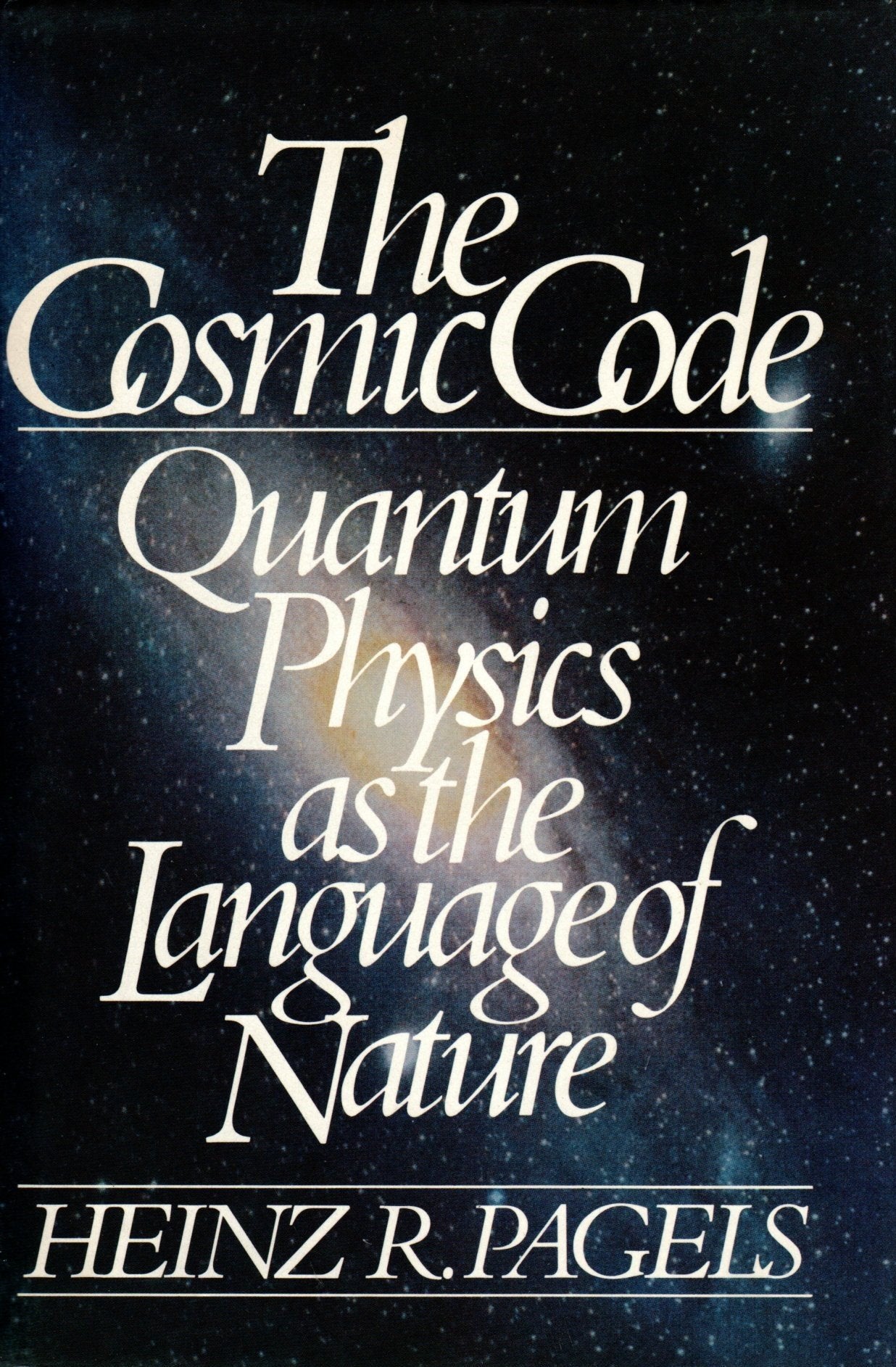 The Cosmic Code: Quantum Physics As the Language of Nature,Used