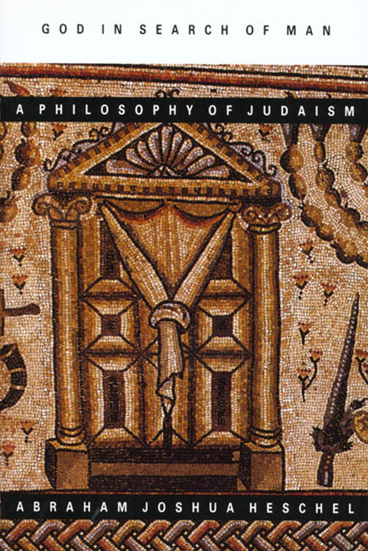 God in Search of Man : A Philosophy of Judaism,New