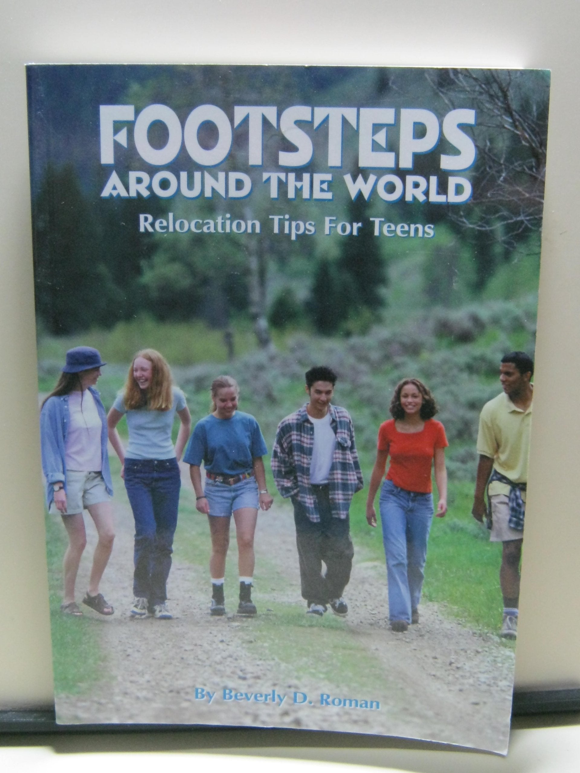 Footsteps Around the World: Relocation Tips for Teens,New