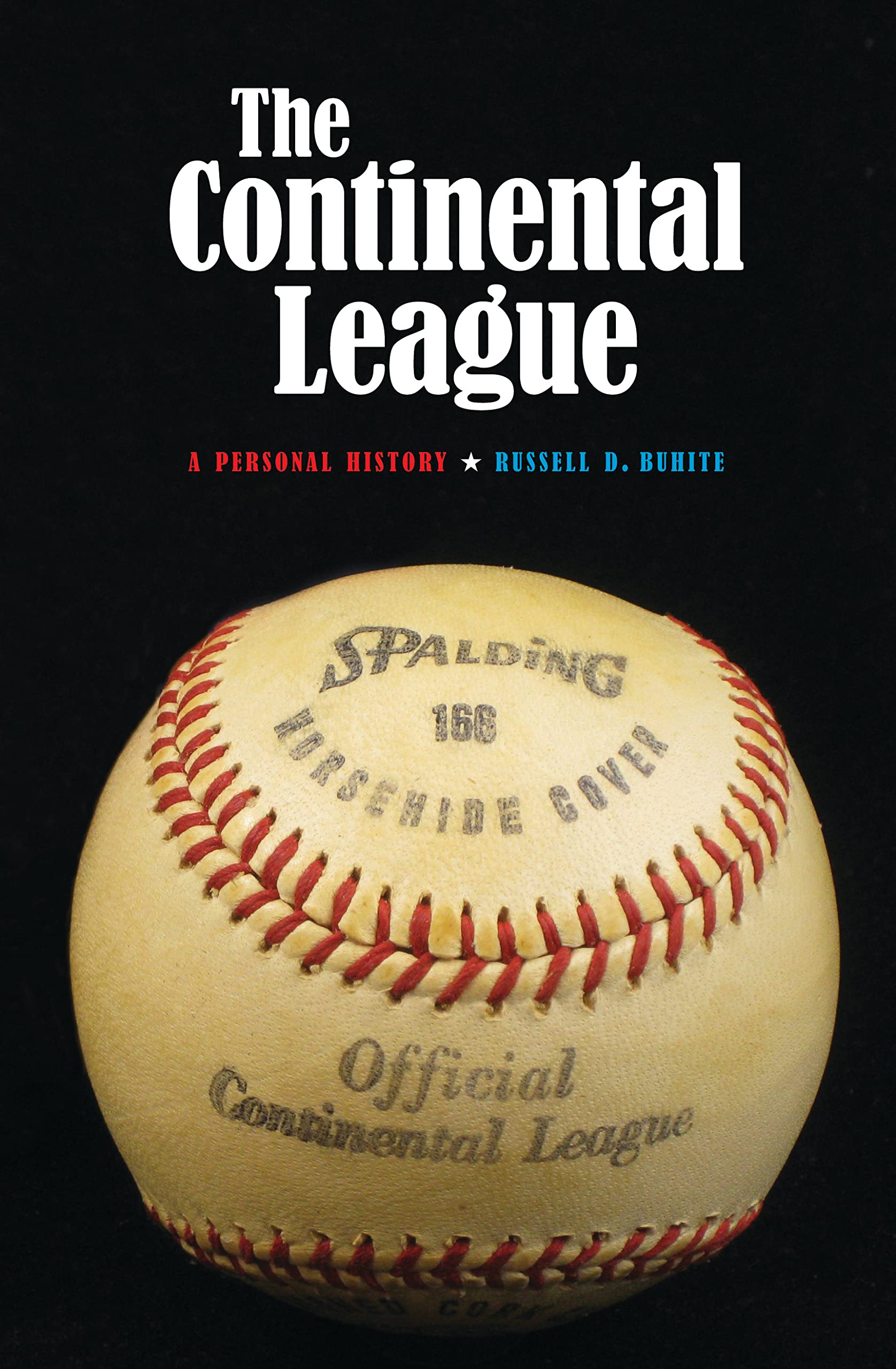 The Continental League: A Personal History,Used