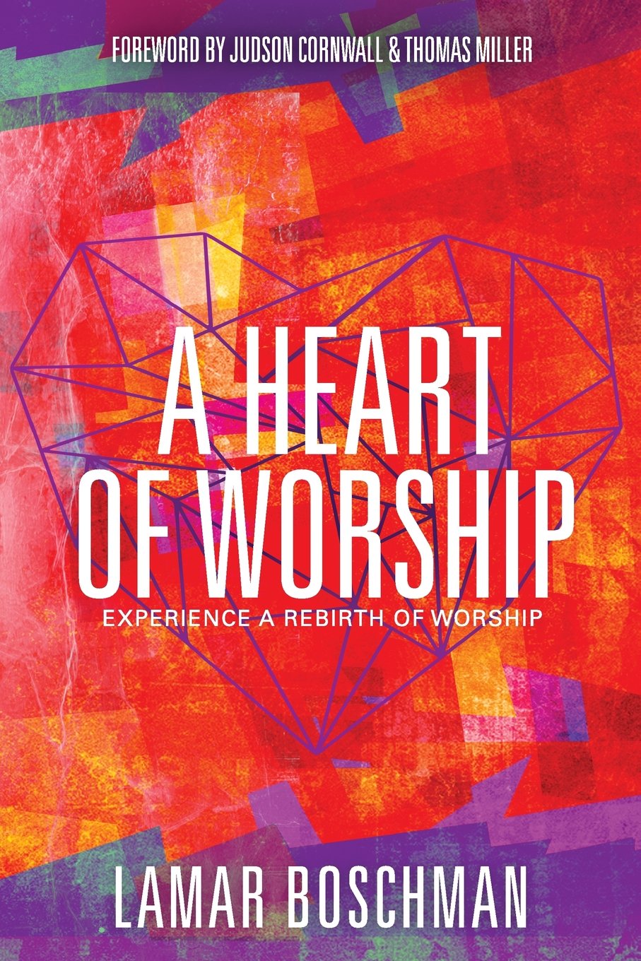 A Heart of Worship: Experience the Rebirth of Worship,Used