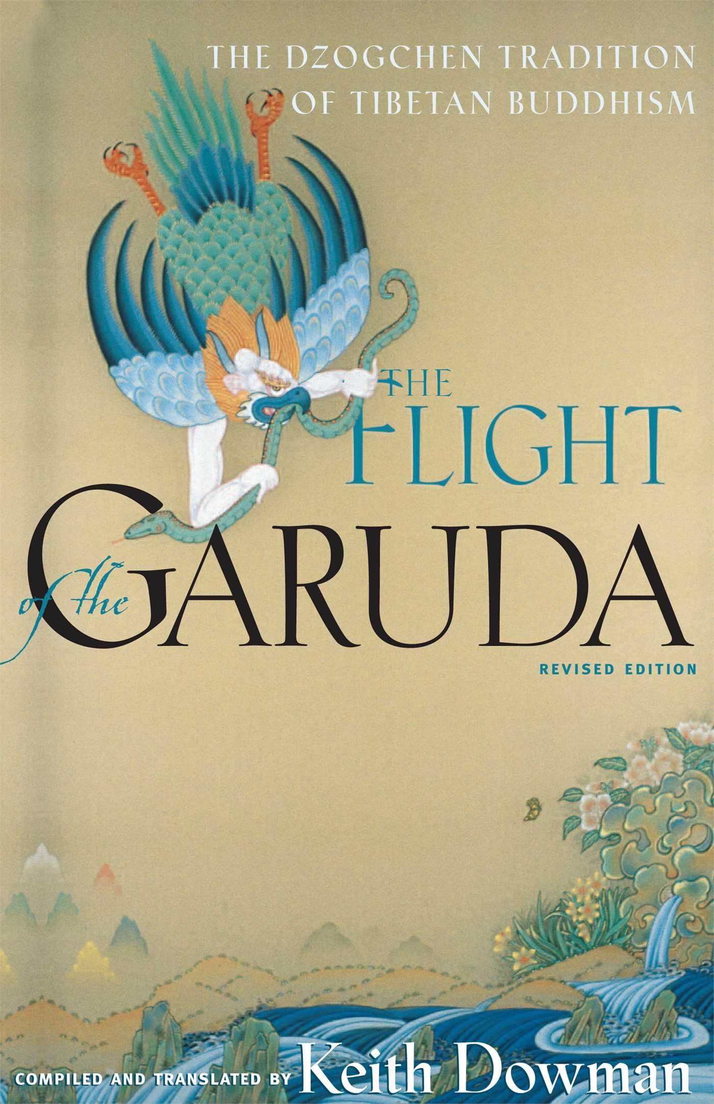 The Flight of the Garuda: The Dzogchen Tradition of Tibetan Buddhism,Used