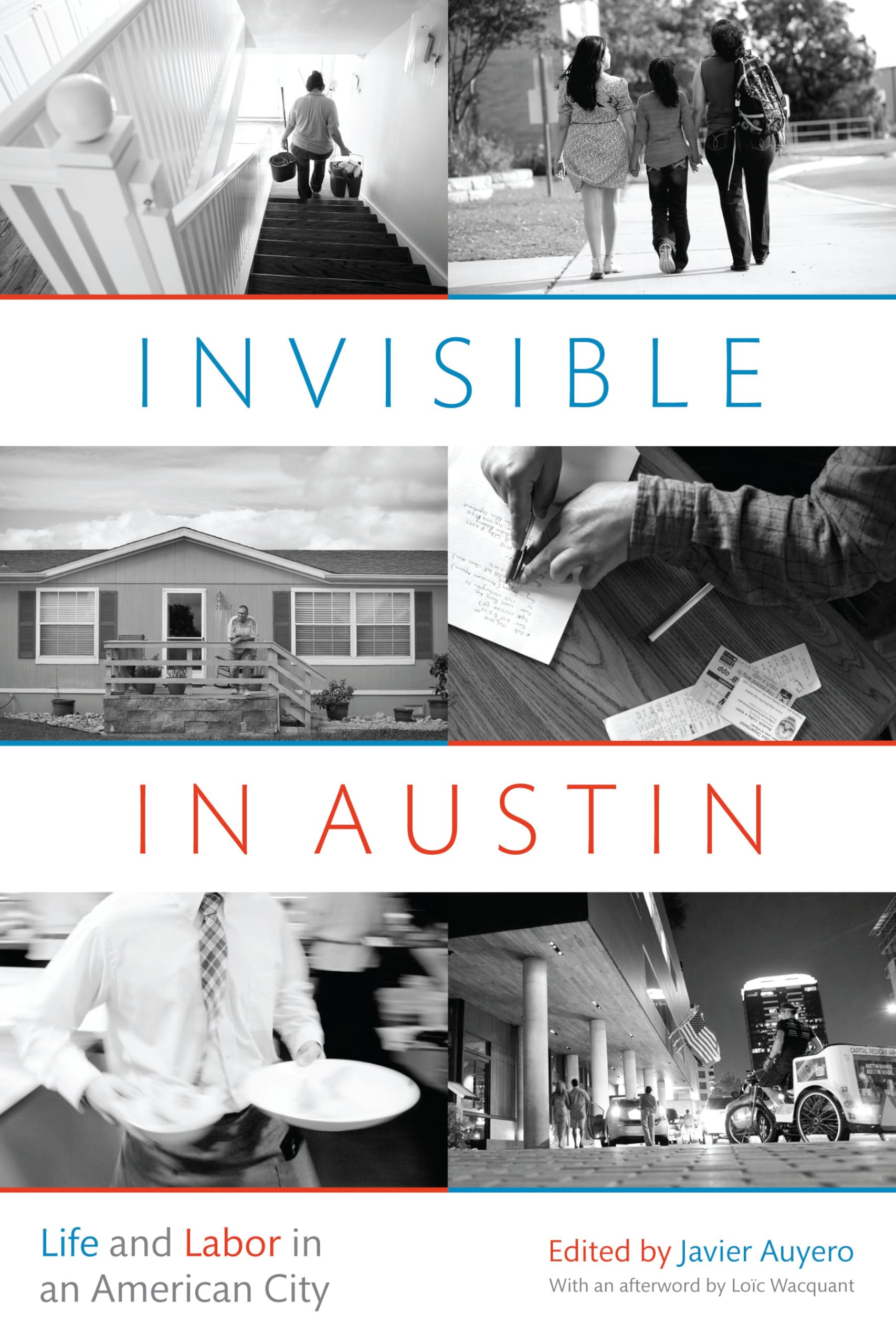 Invisible in Austin: Life and Labor in an American City,Used