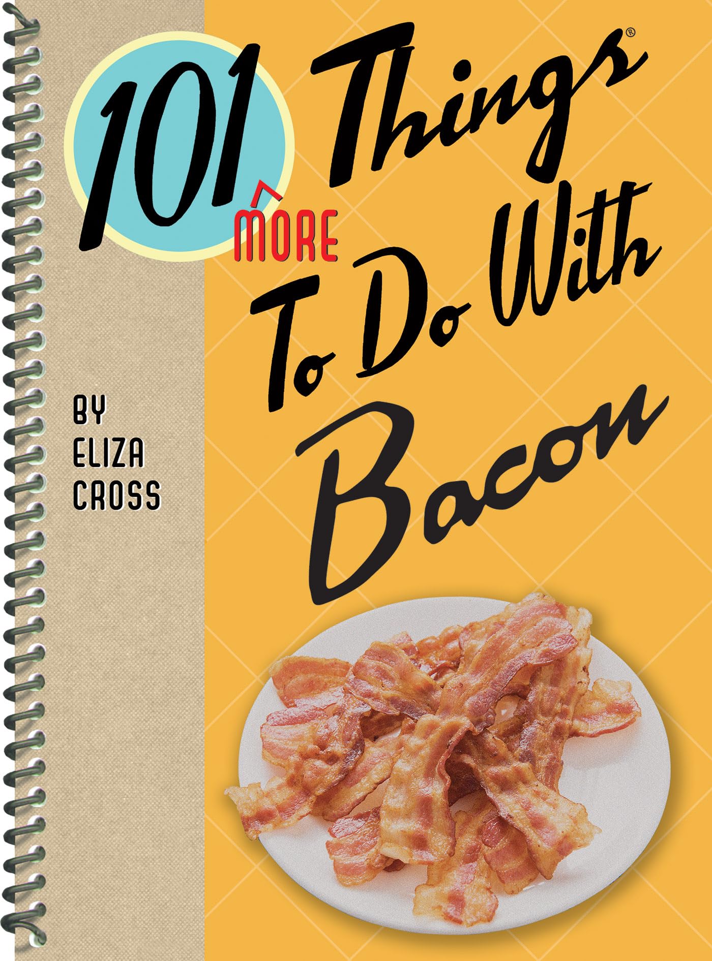 101 More Things to Do with Bacon (101 Cookbooks),Used