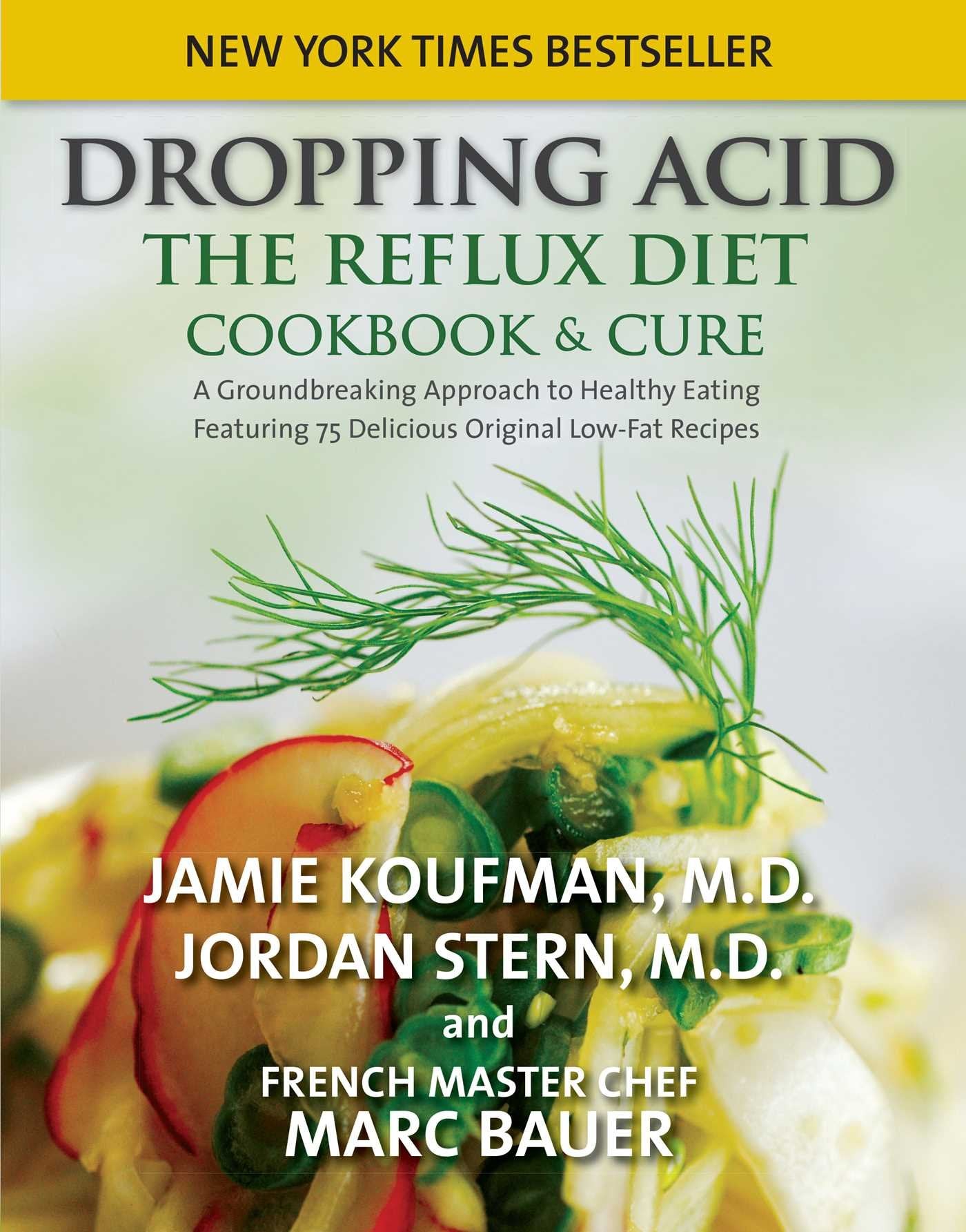 Dropping Acid: The Reflux Diet Cookbook & Cure,New