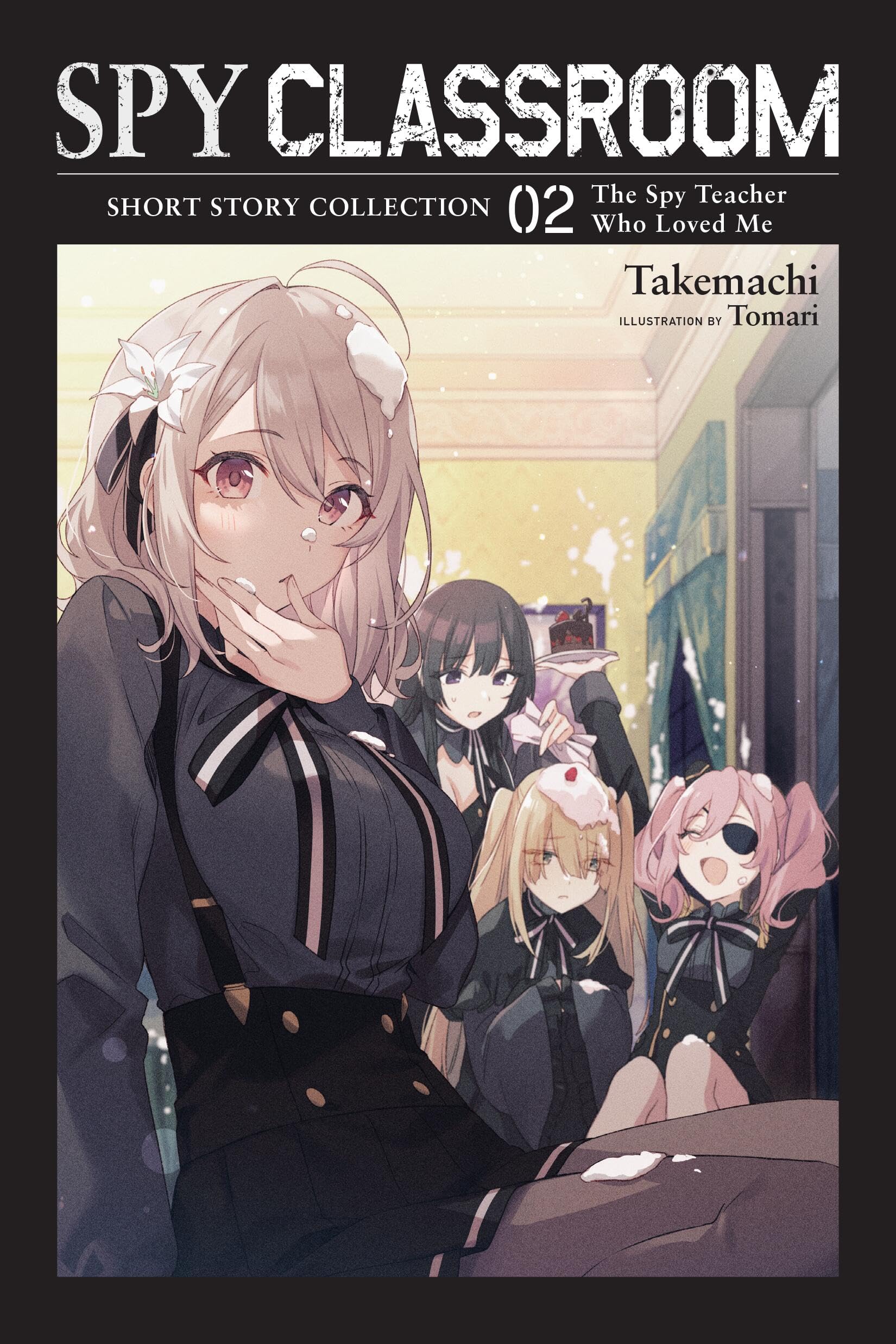 Spy Classroom Short Story Collection, Vol. 2 (light novel): The Spy Teacher Who Loved Me (Volume 2) (Spy Classroom Short Story C,New