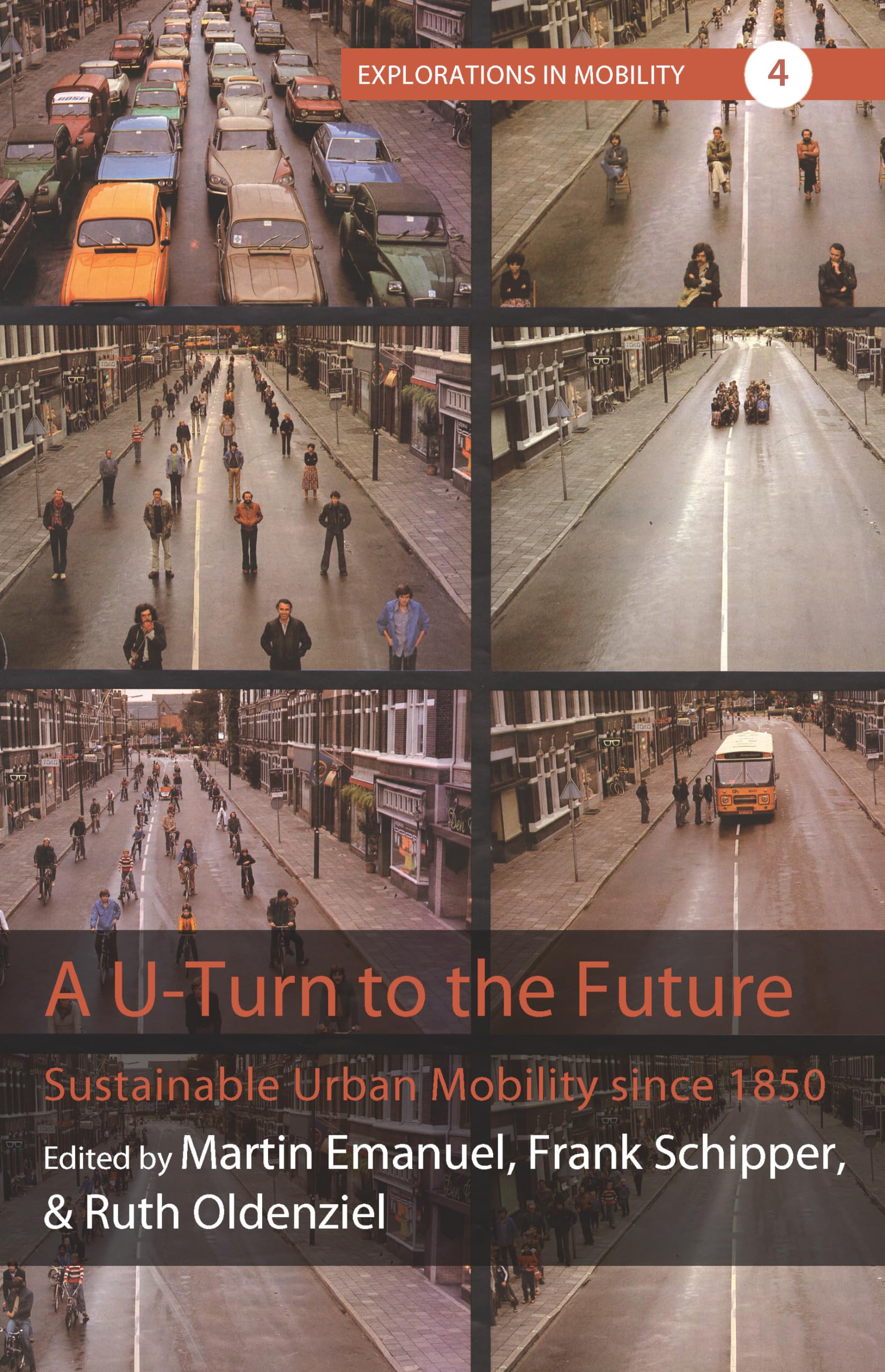 A UTurn to the Future: Sustainable Urban Mobility since 1850 (Explorations in Mobility, 4),Used
